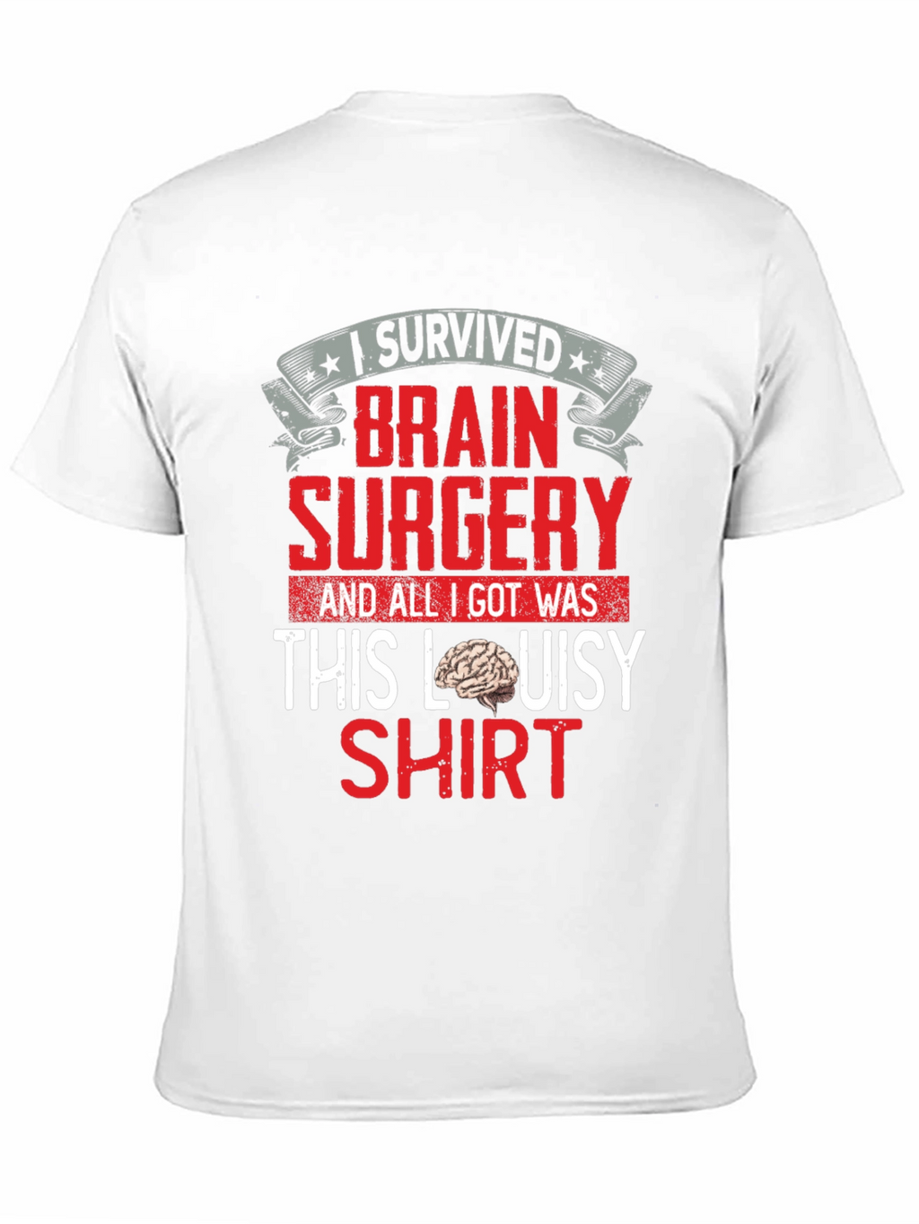 Brain Surgery Survivor T-Shirt