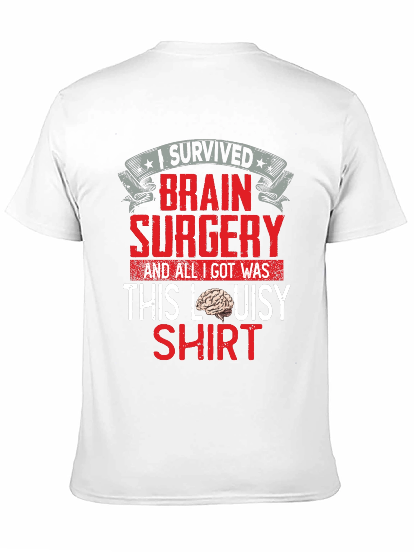 Brain Surgery Survivor T-Shirt