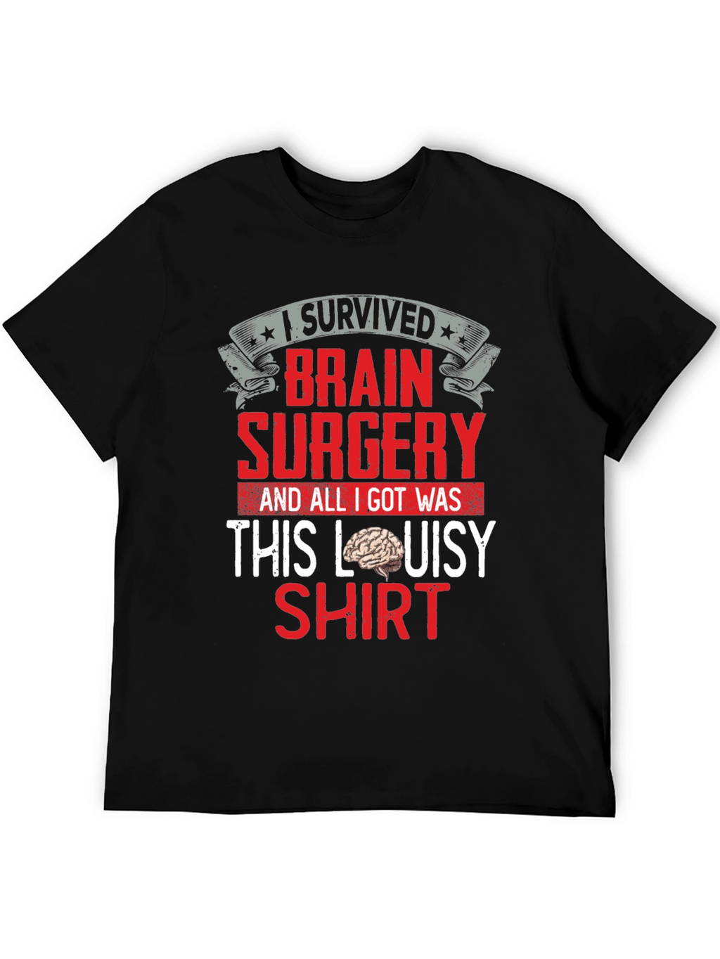 Brain Surgery Survivor T-Shirt