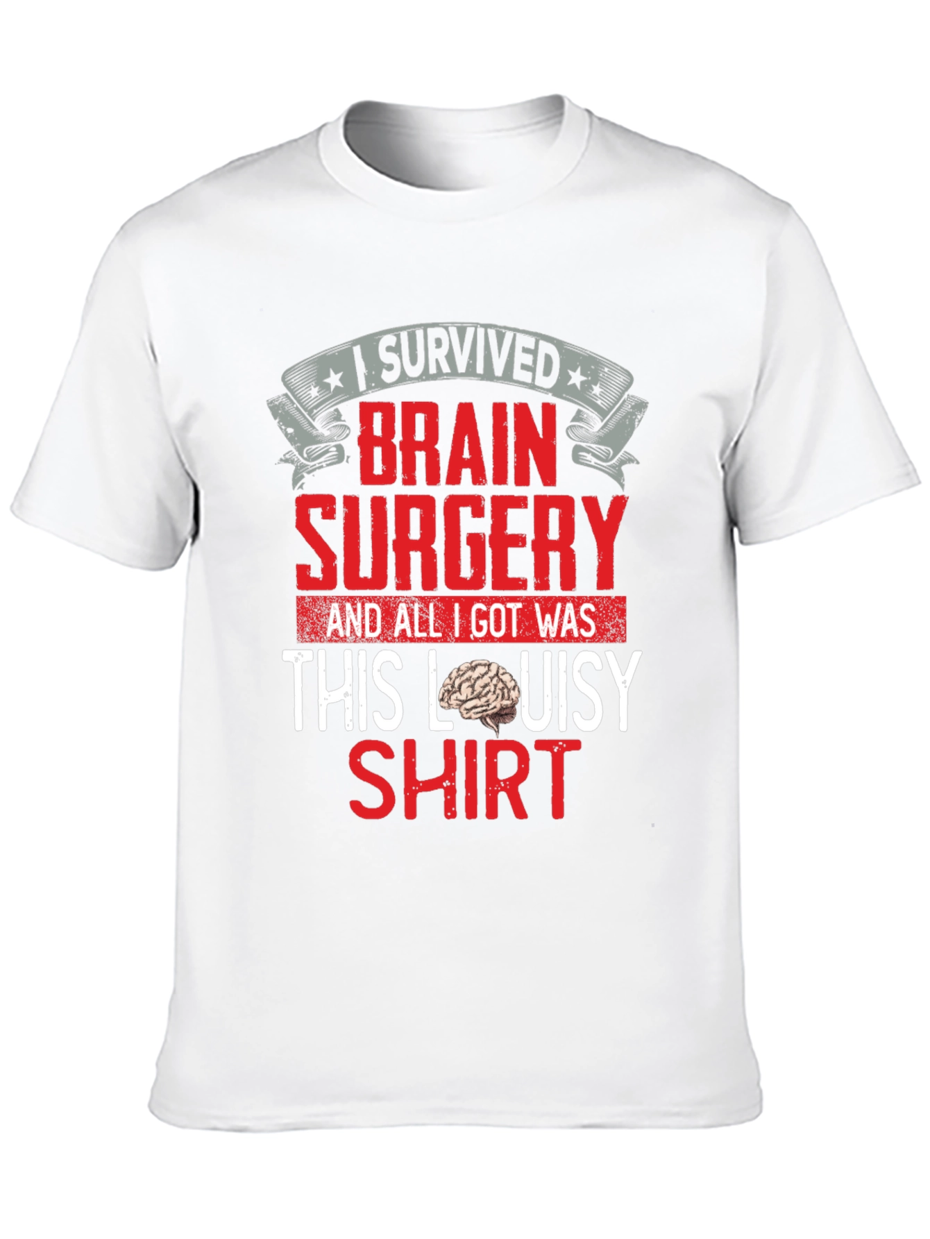 Brain Surgery Survivor T-Shirt
