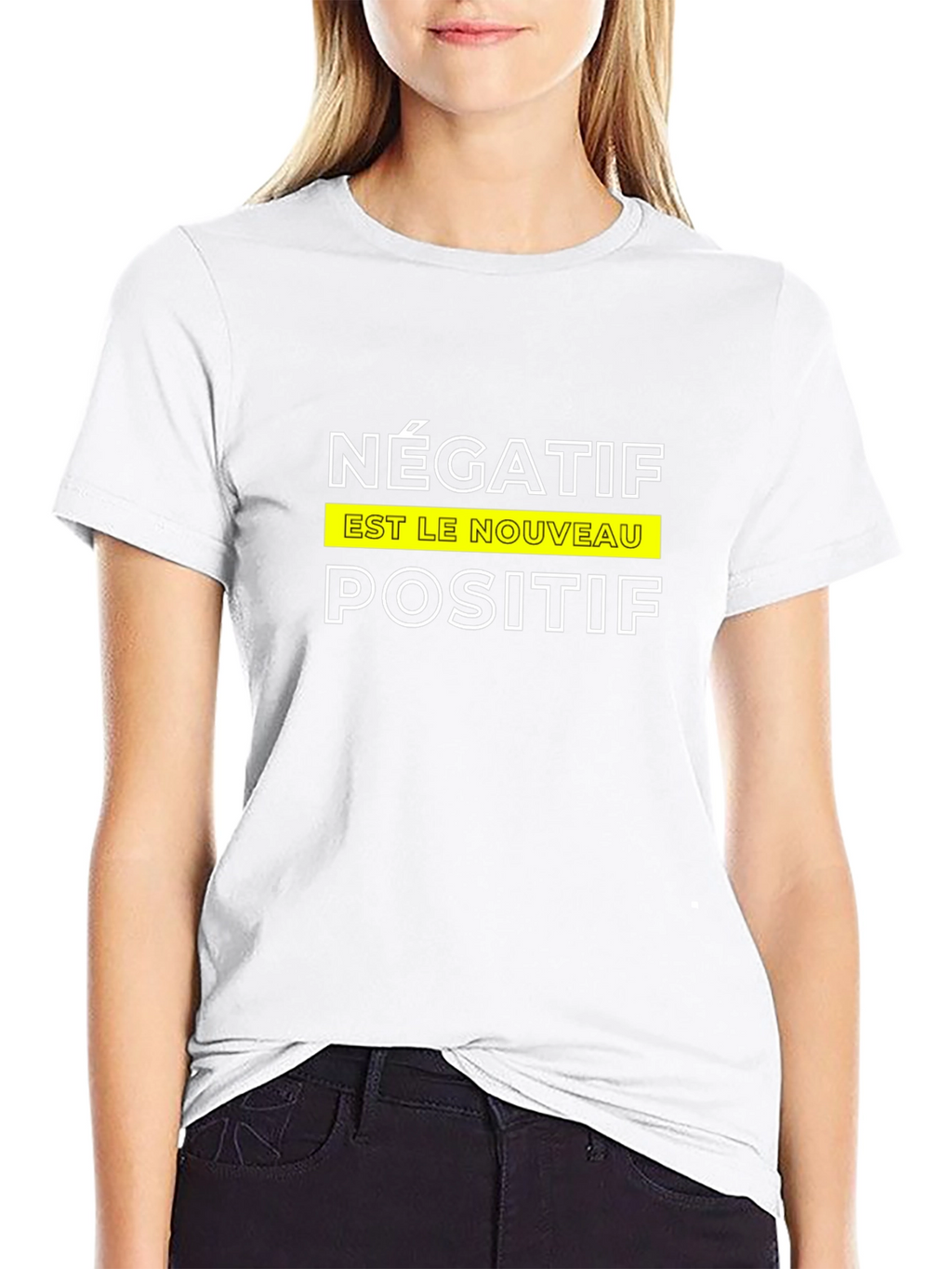 Négatif Est Le Nouveau Positif T-Shirt
