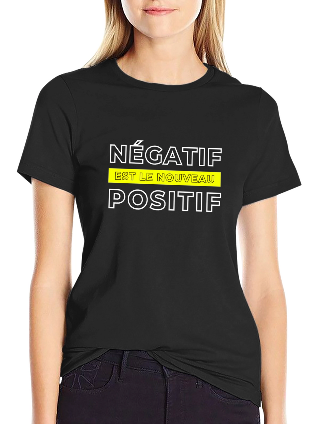 Négatif Est Le Nouveau Positif T-Shirt