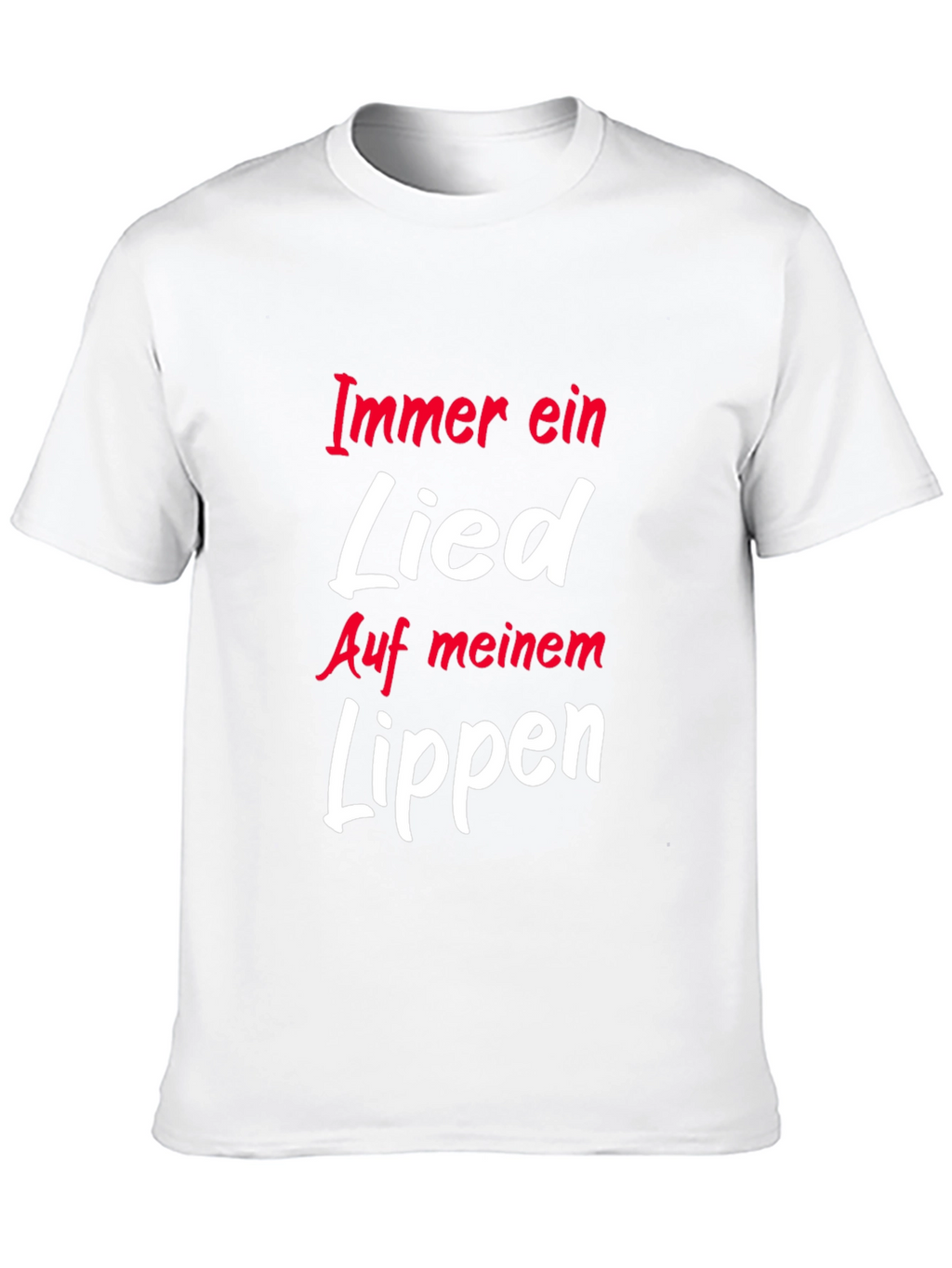 Immer Ein Lied Auf Meinem Lippen T-Shirt