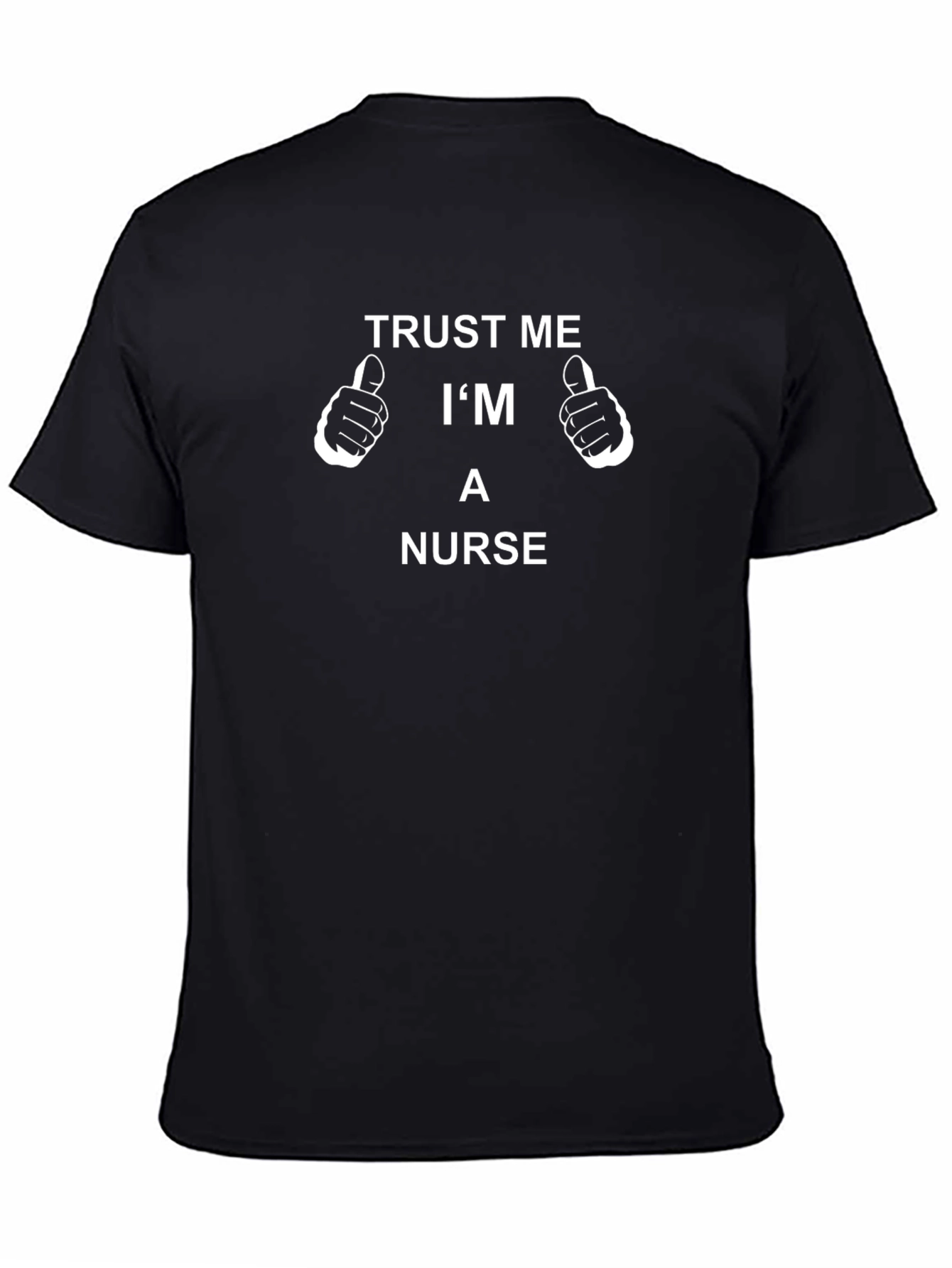 Trust Me Im A Nurse T-Shirt