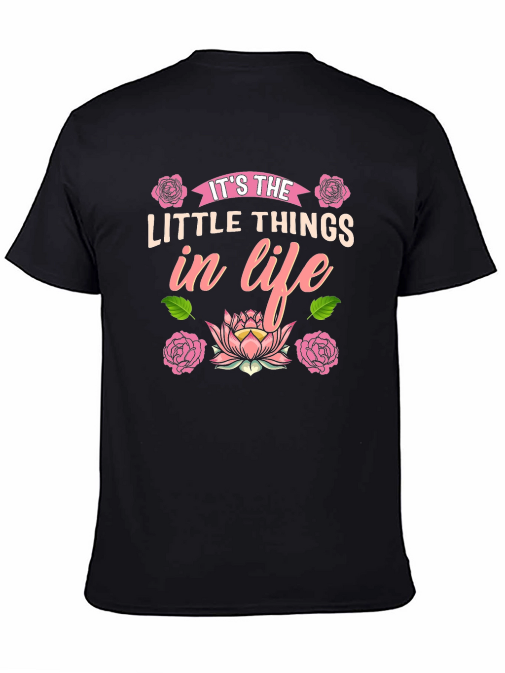 Its the Little Things in Life Black T-Shirt