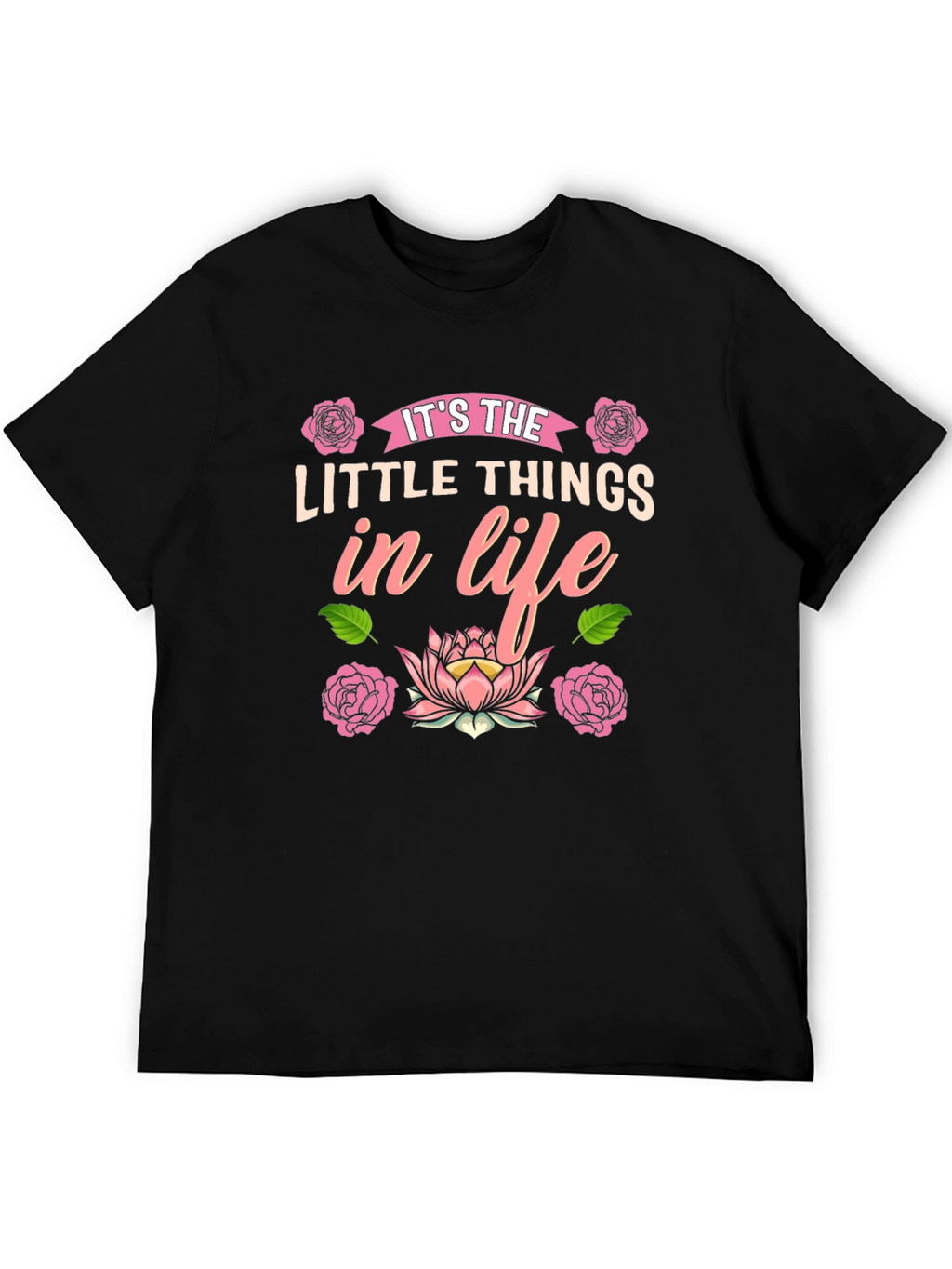 Its the Little Things in Life Black T-Shirt