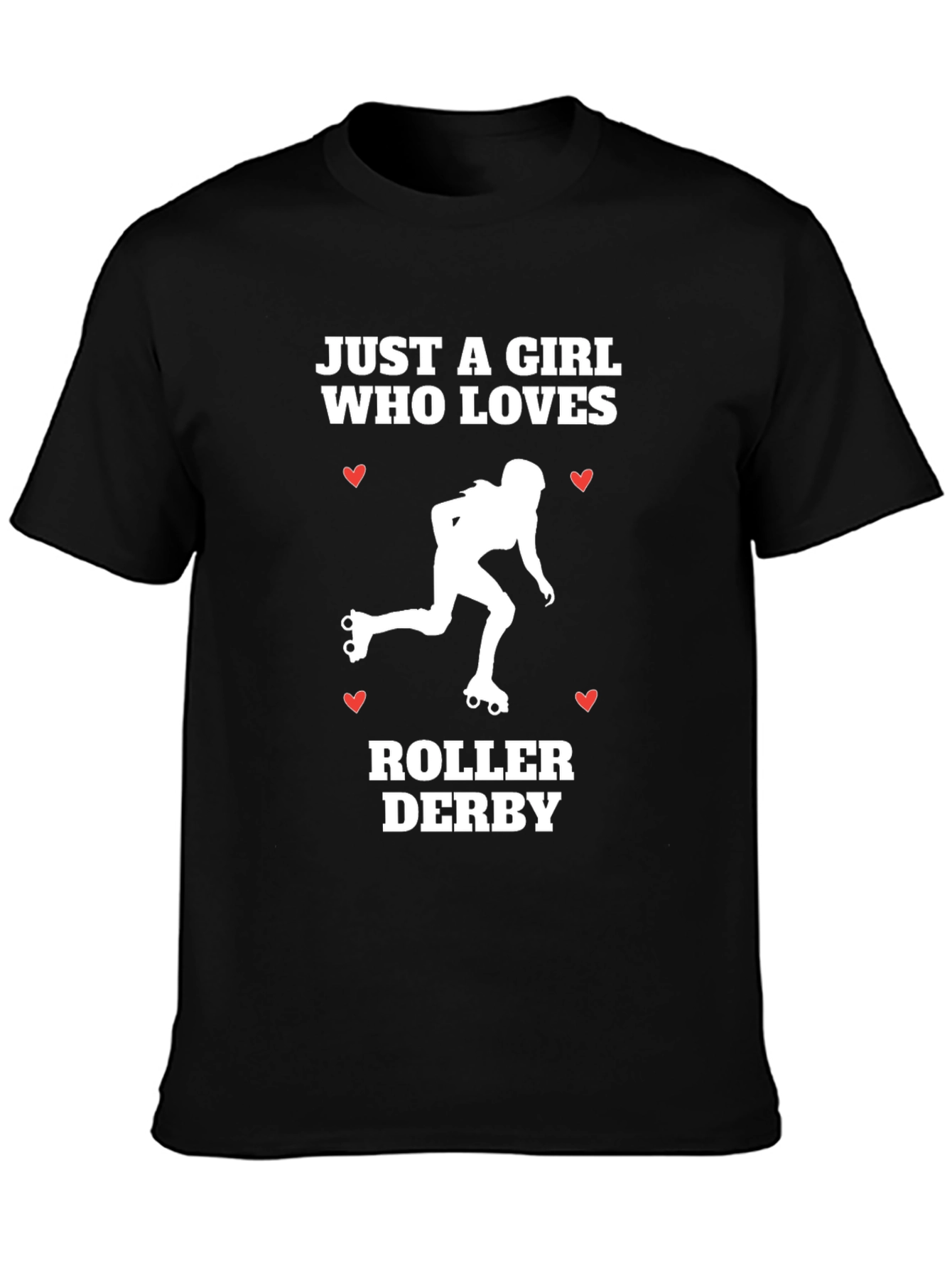 Roller Derby Girl T-Shirt - Just A Girl Who Loves