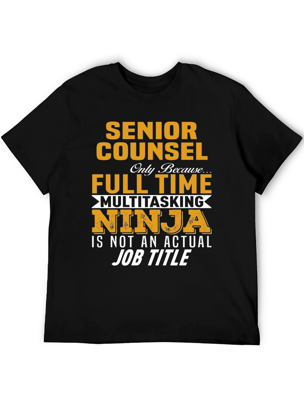 Senior Counsel Multitasking Ninja T-Shirt