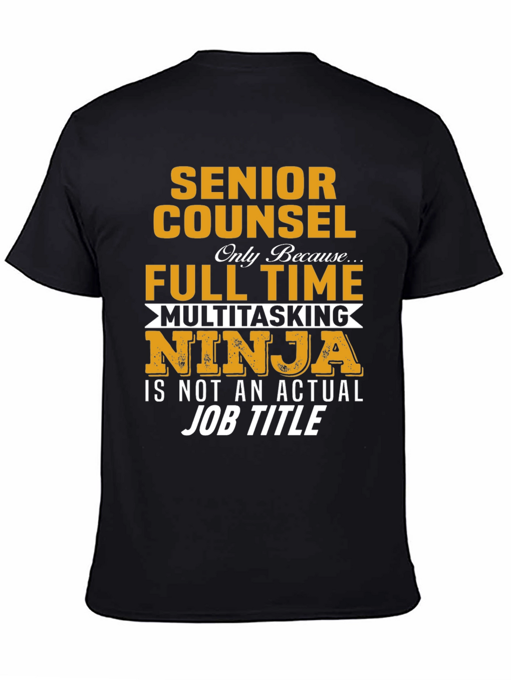 Senior Counsel Multitasking Ninja T-Shirt