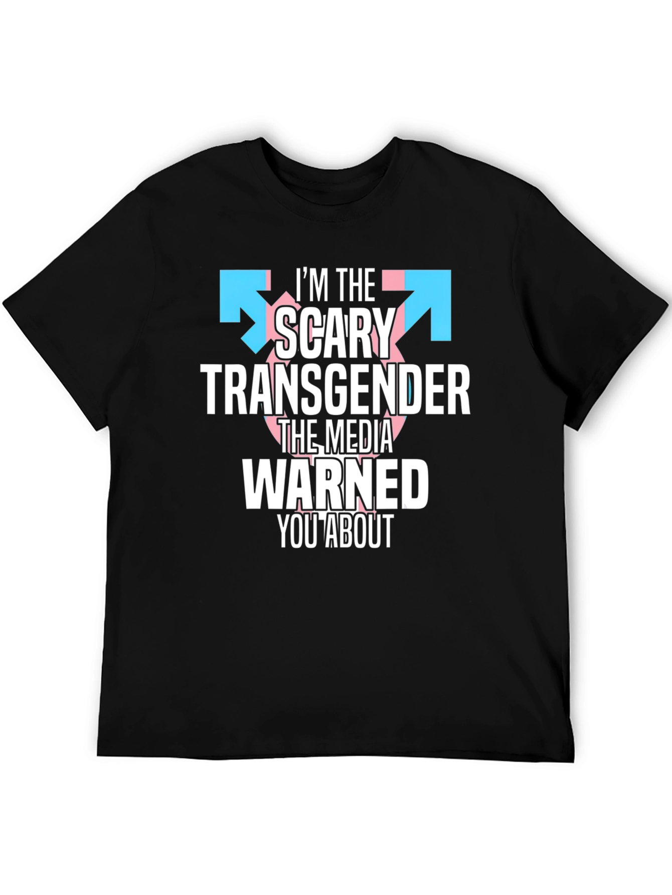 Im The Scary Transgender T-Shirt