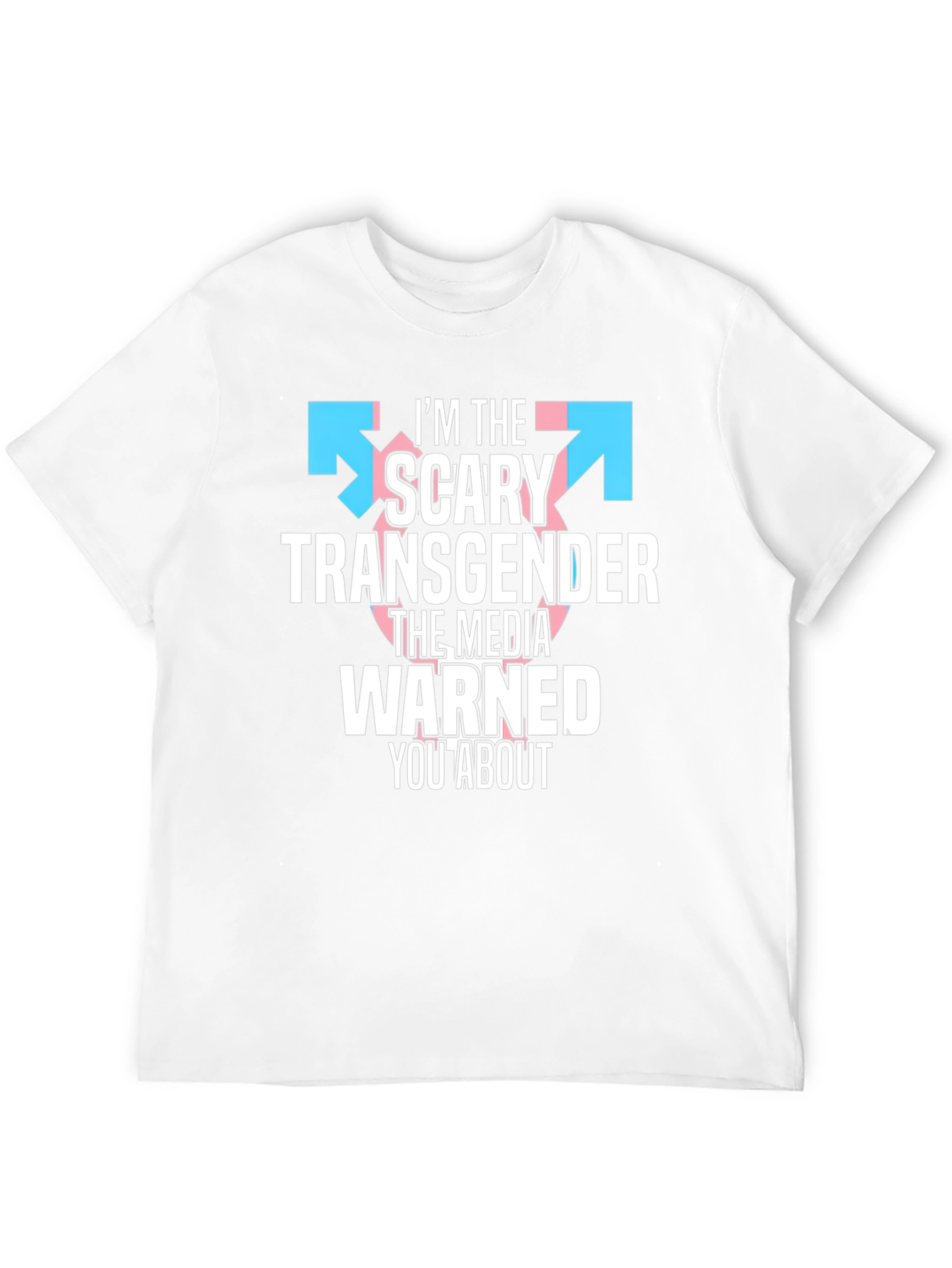 Im The Scary Transgender T-Shirt