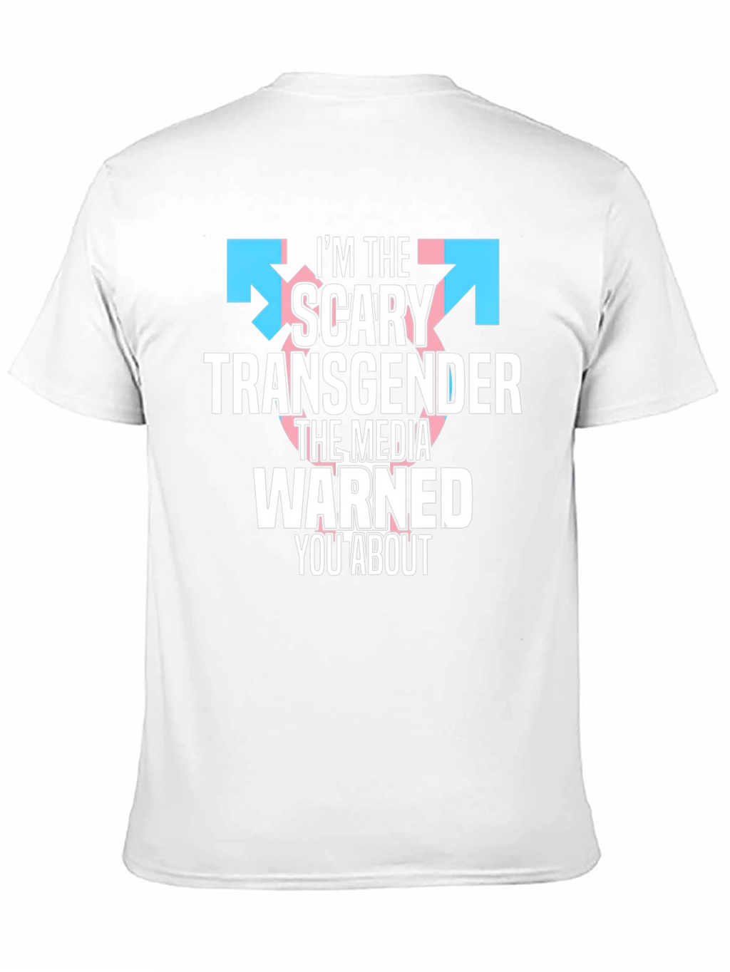 Im The Scary Transgender T-Shirt