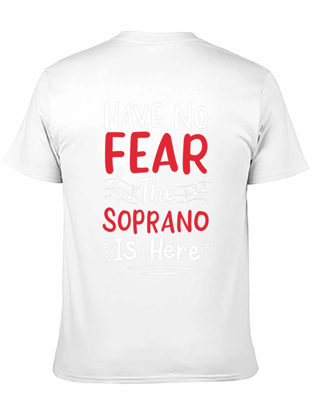 Have No Fear The Soprano is Here T-Shirt