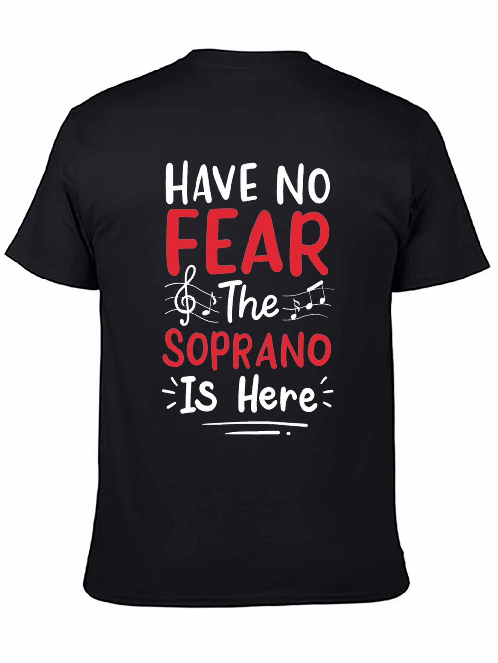 Have No Fear The Soprano is Here T-Shirt