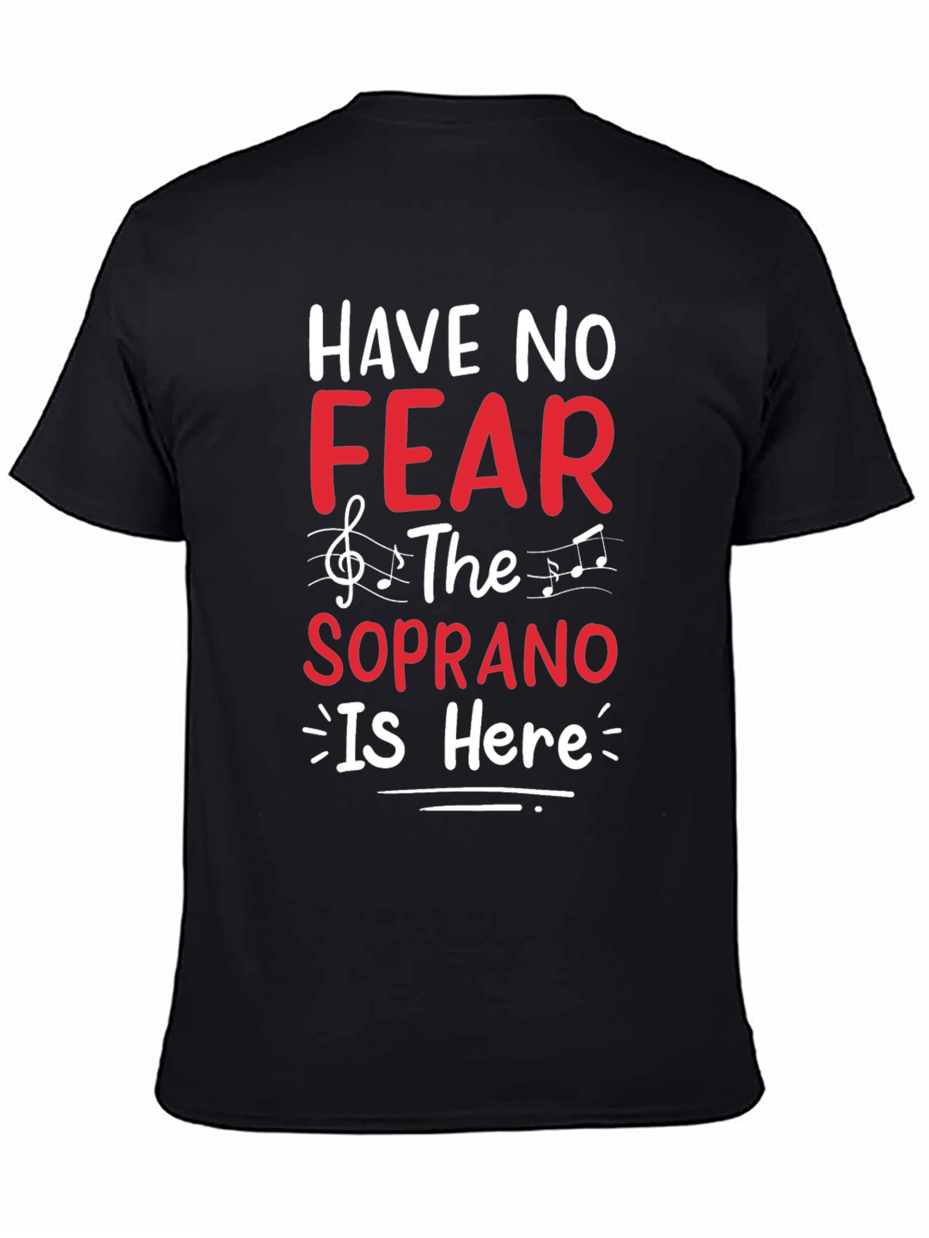 Have No Fear The Soprano is Here T-Shirt