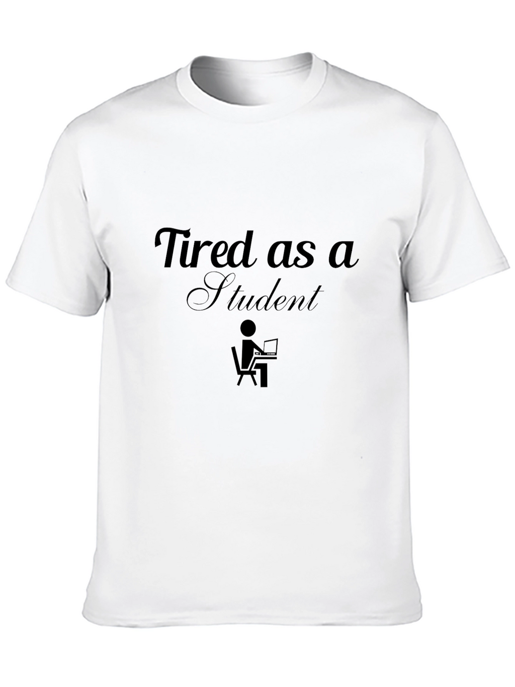 Tired as a Student Graphic T-Shirt