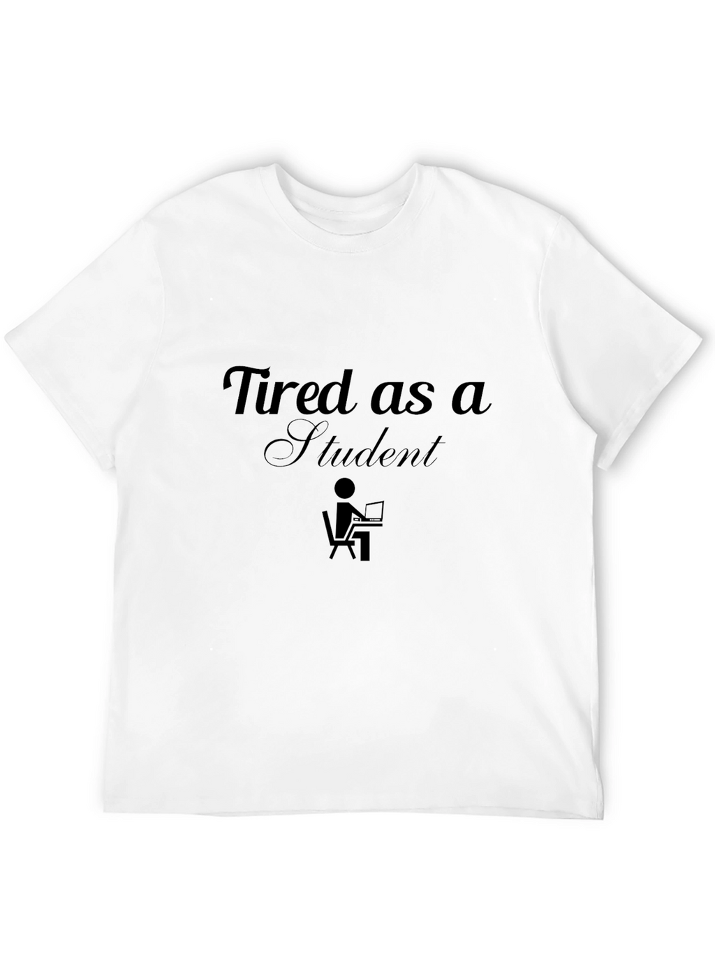 Tired as a Student Graphic T-Shirt