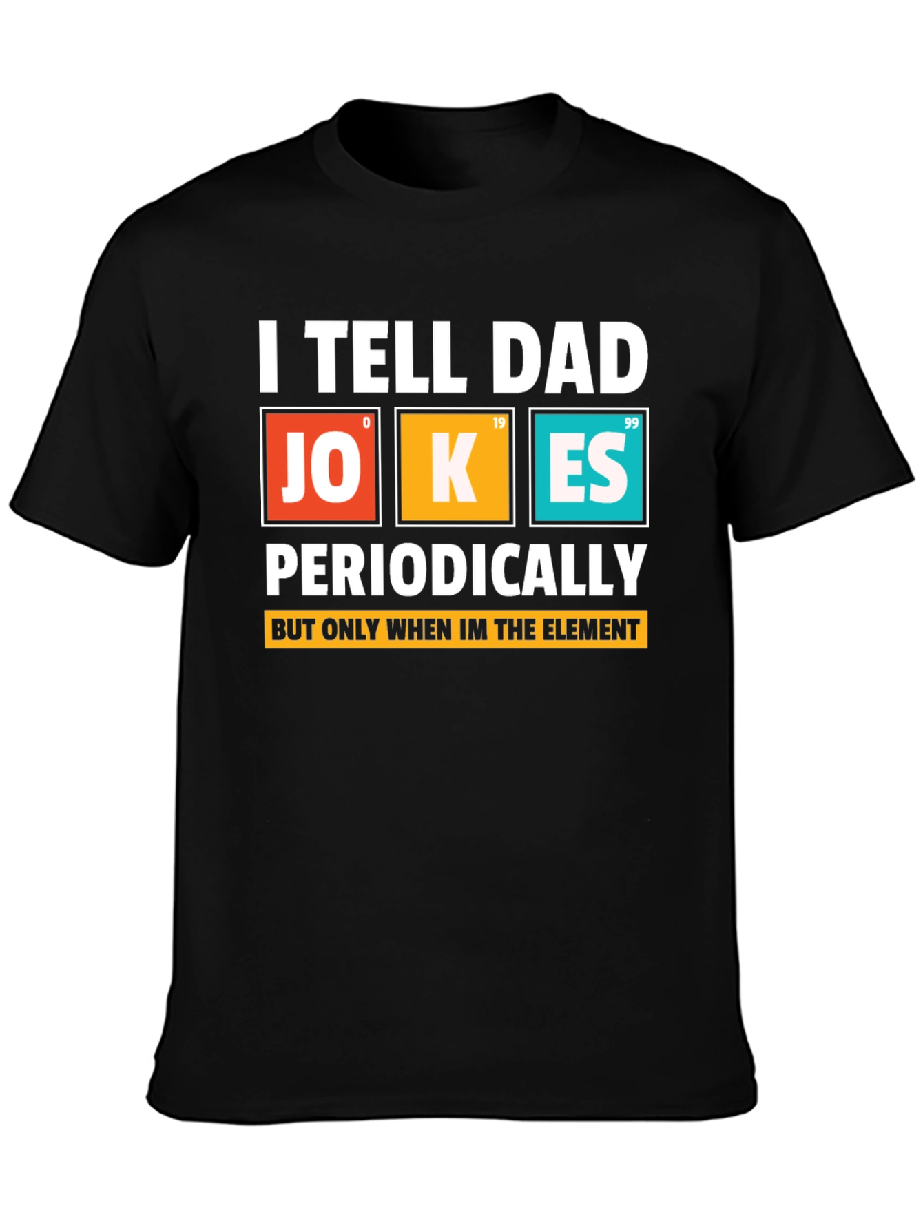 Dad Jokes Periodically T-Shirt Science Humor