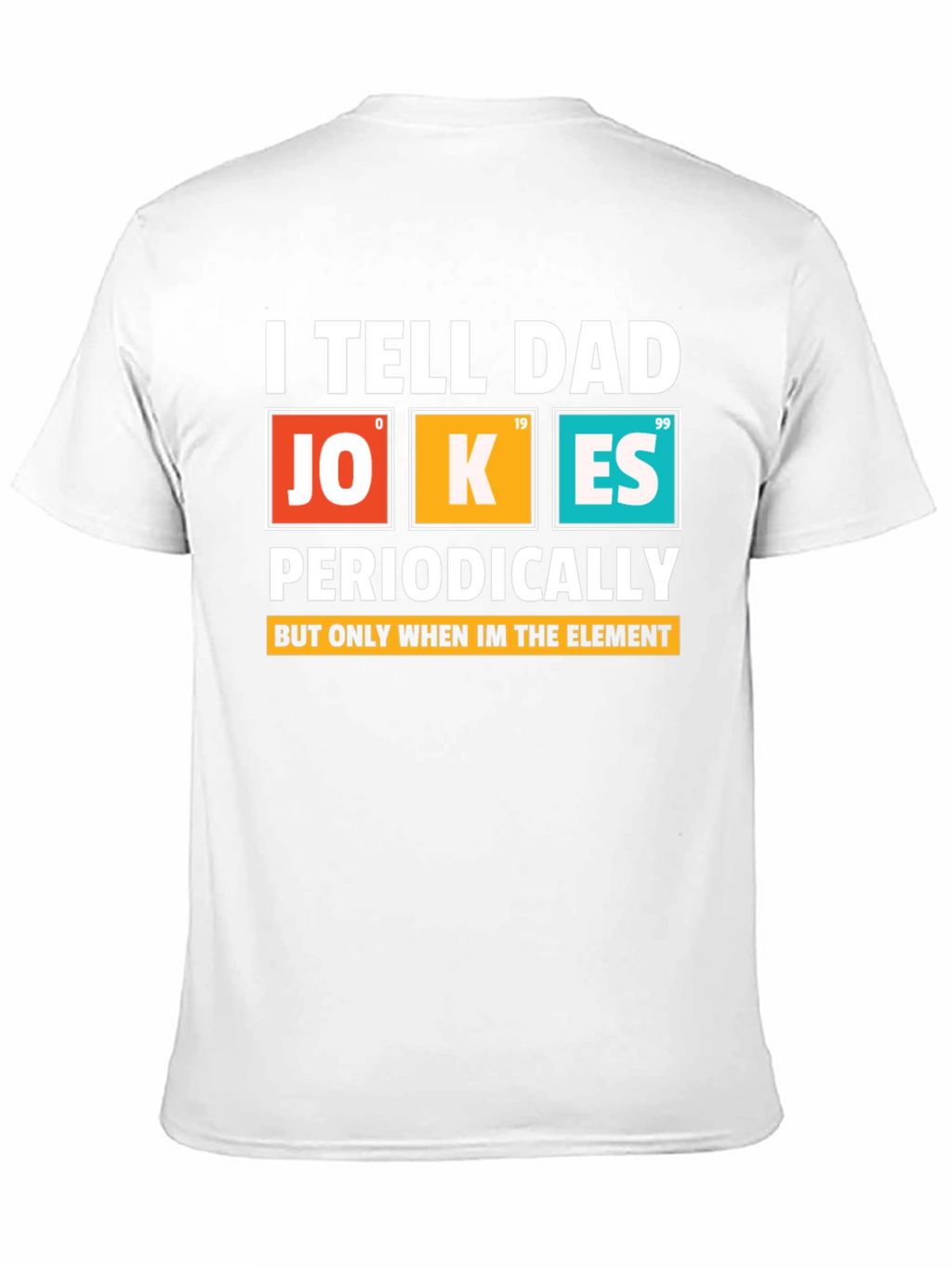 Dad Jokes Periodically T-Shirt Science Humor