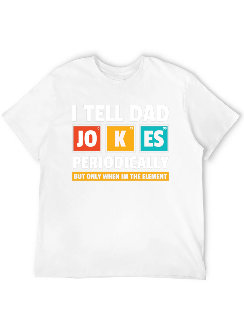 Dad Jokes Periodically T-Shirt Science Humor