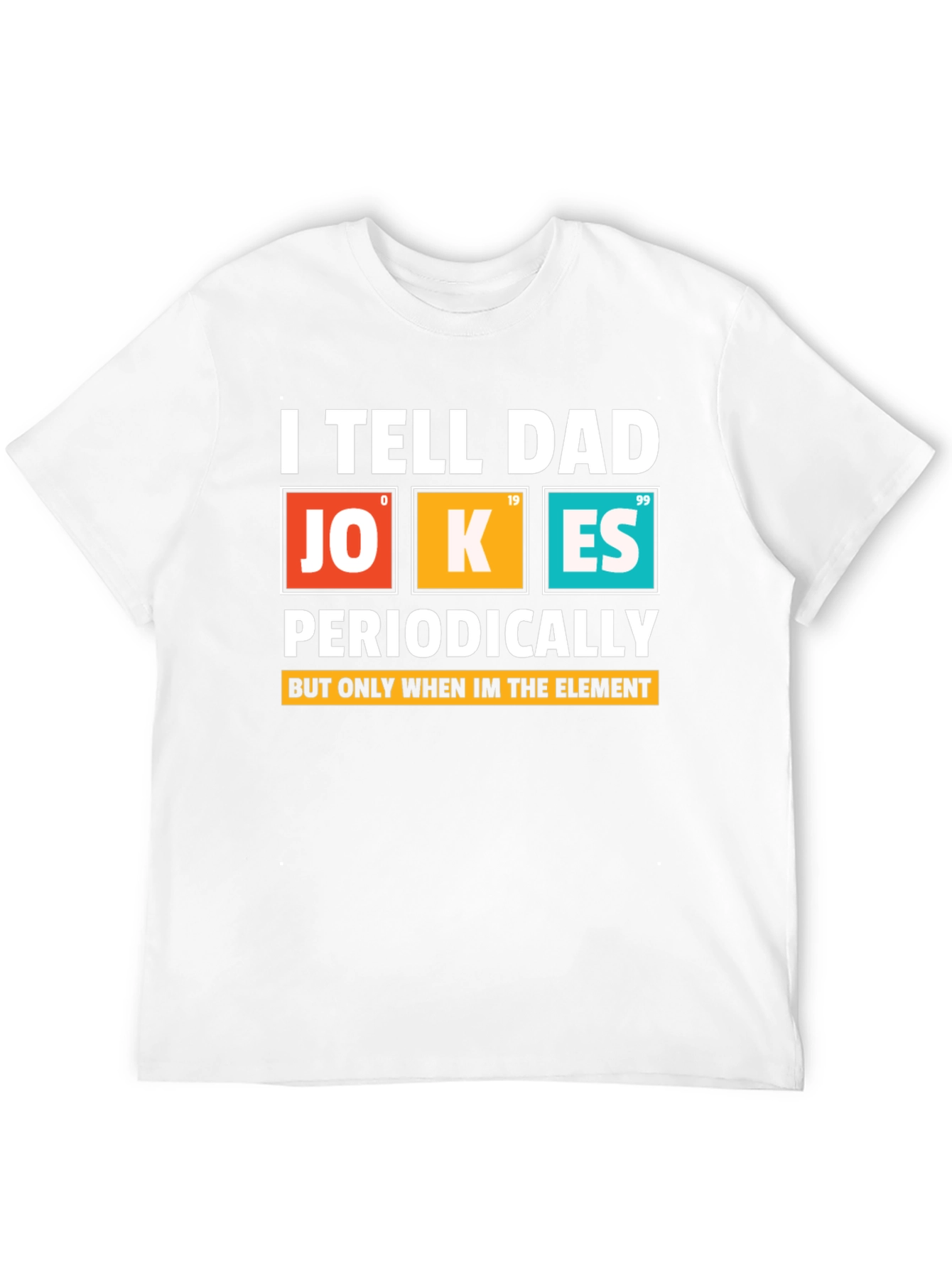 Dad Jokes Periodically T-Shirt Science Humor