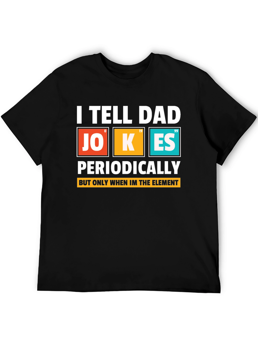 Dad Jokes Periodically T-Shirt Science Humor