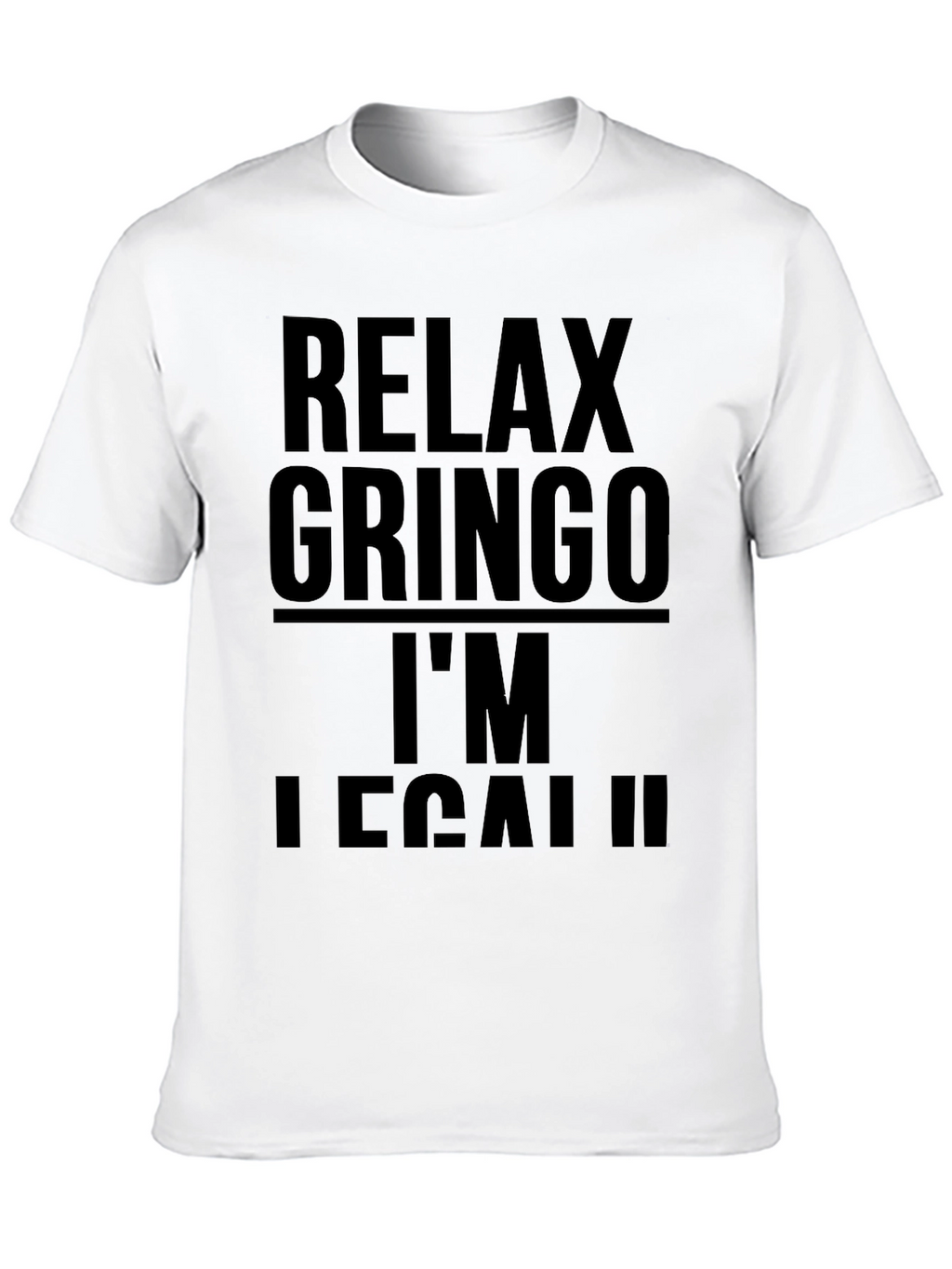 Relax Gringo Im Legal Black T-Shirt