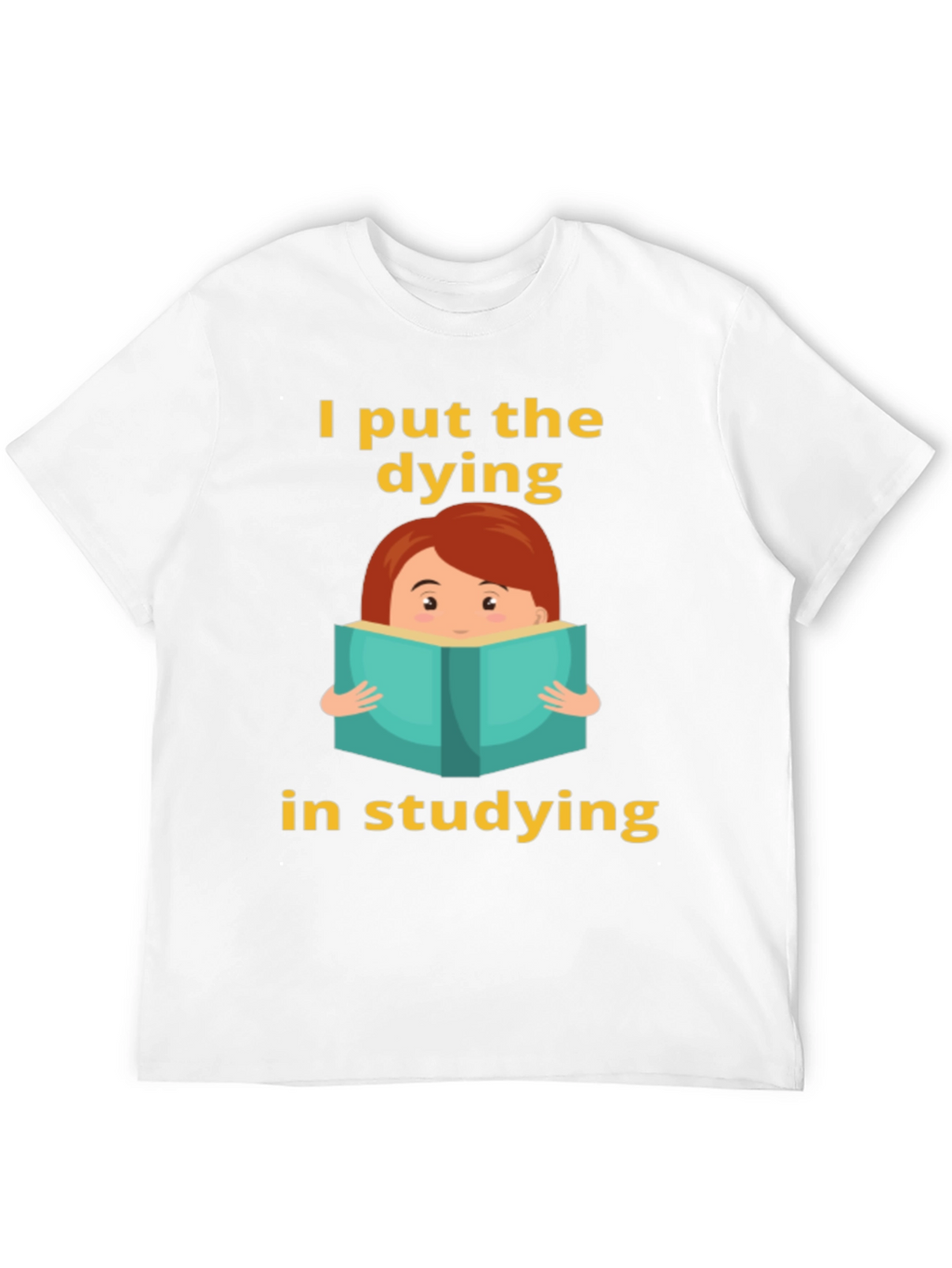 Dying in Studying Graphic Tee