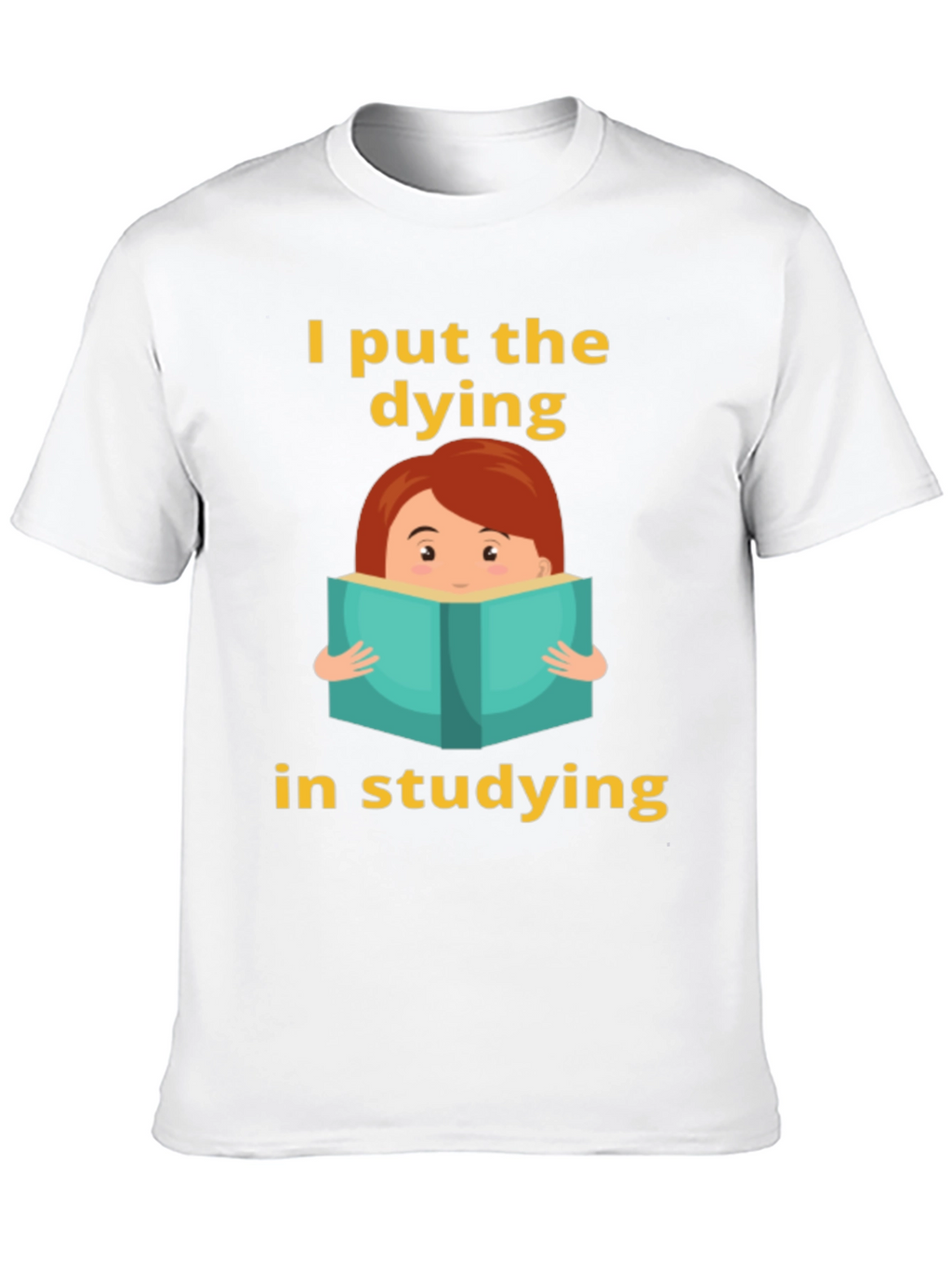 Dying in Studying Graphic Tee