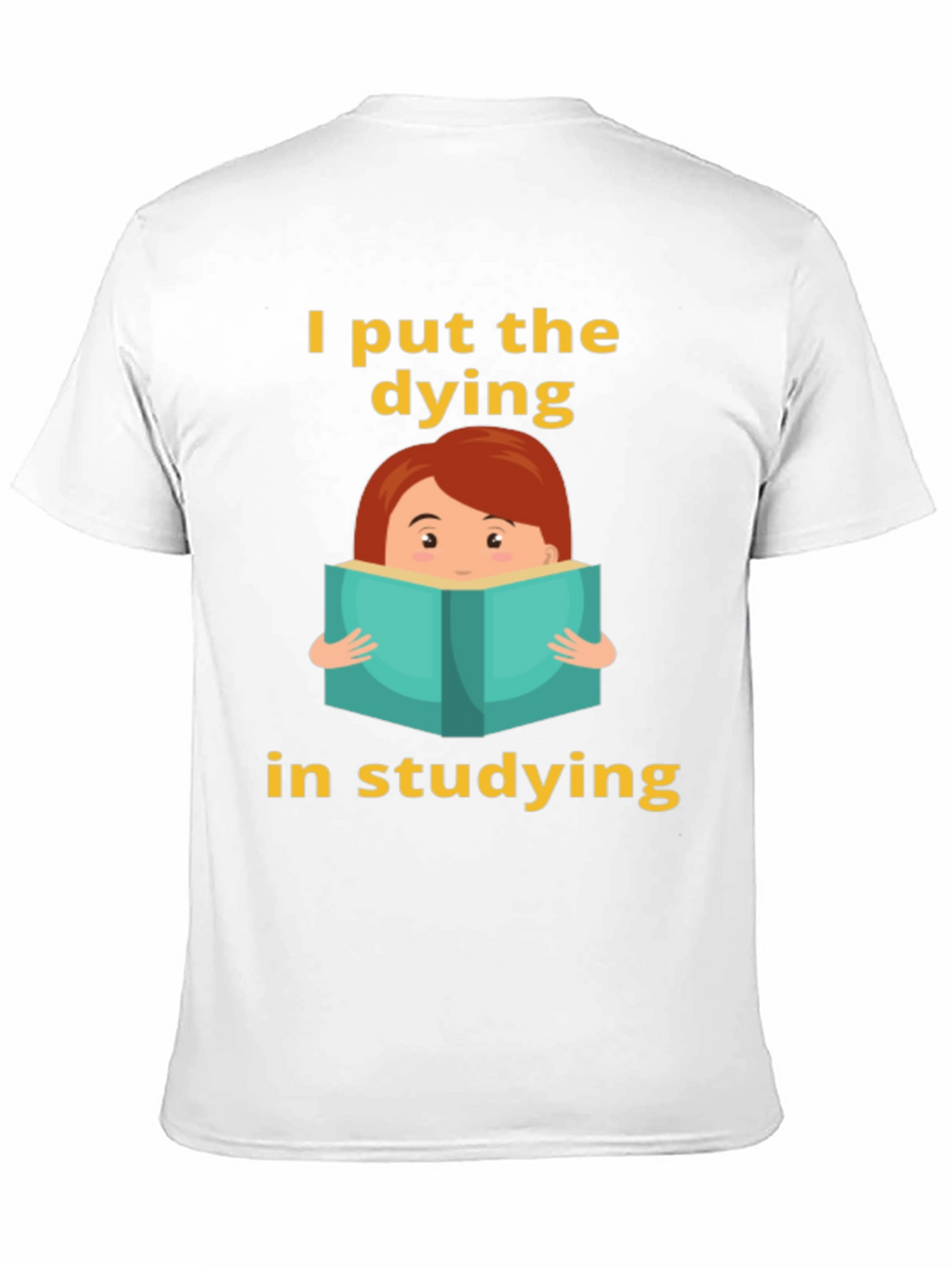 Dying in Studying Graphic Tee