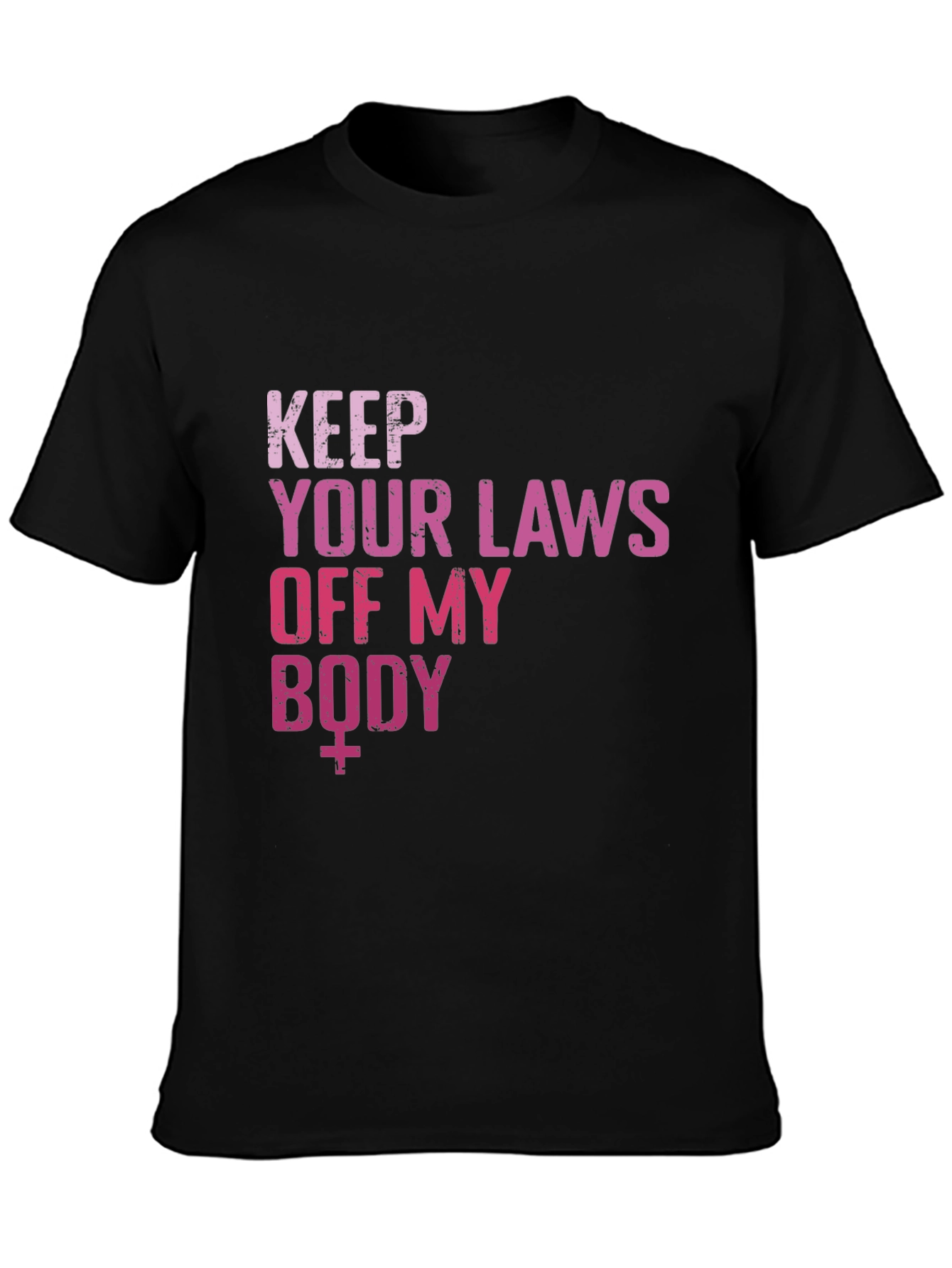 Keep Your Laws Off My Body T-Shirt