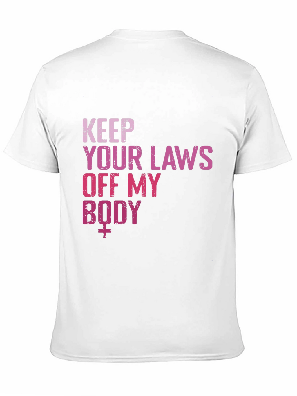 Keep Your Laws Off My Body T-Shirt