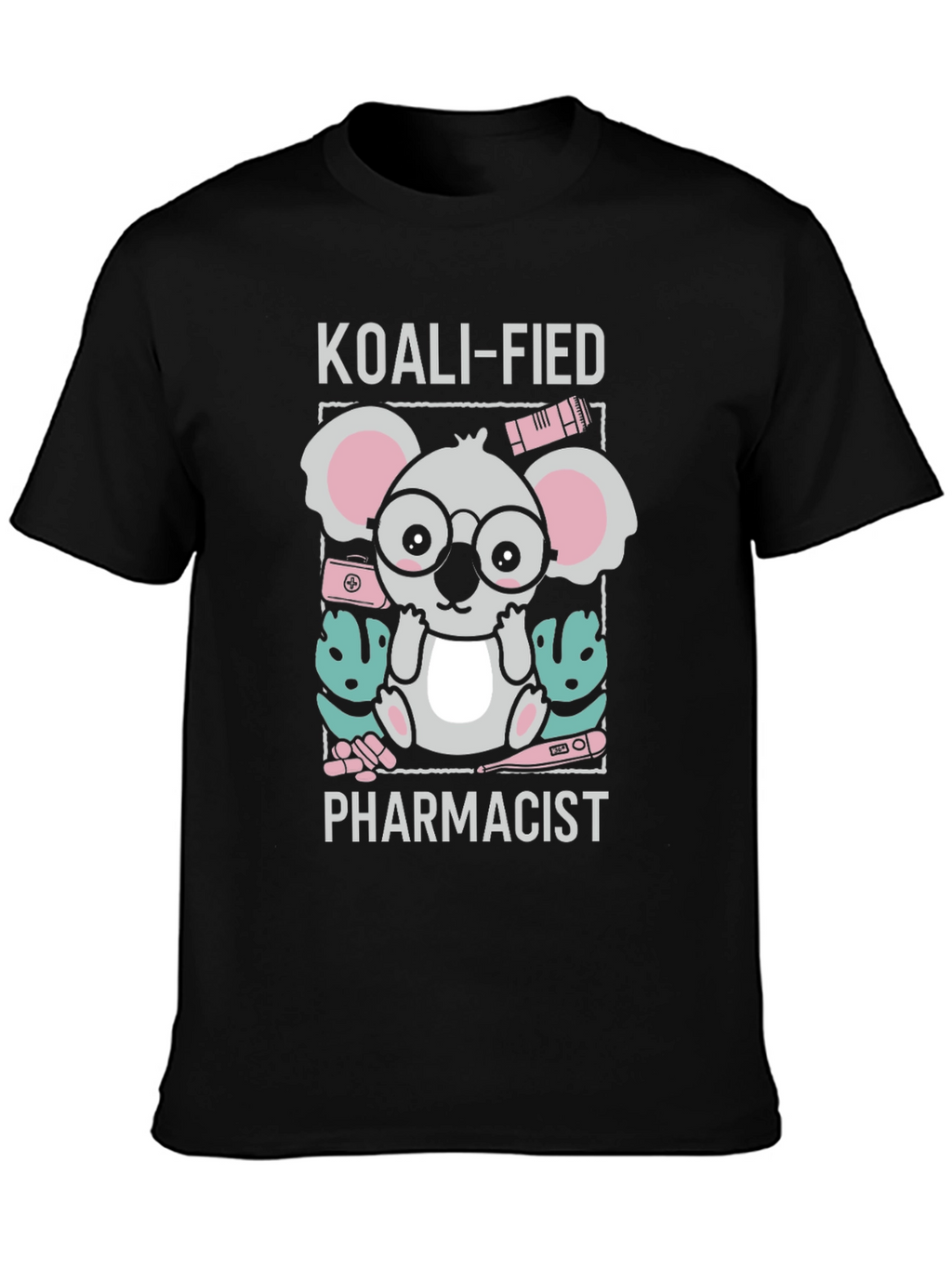 Koali-fied Pharmacist T-Shirt - Cute Koala Design