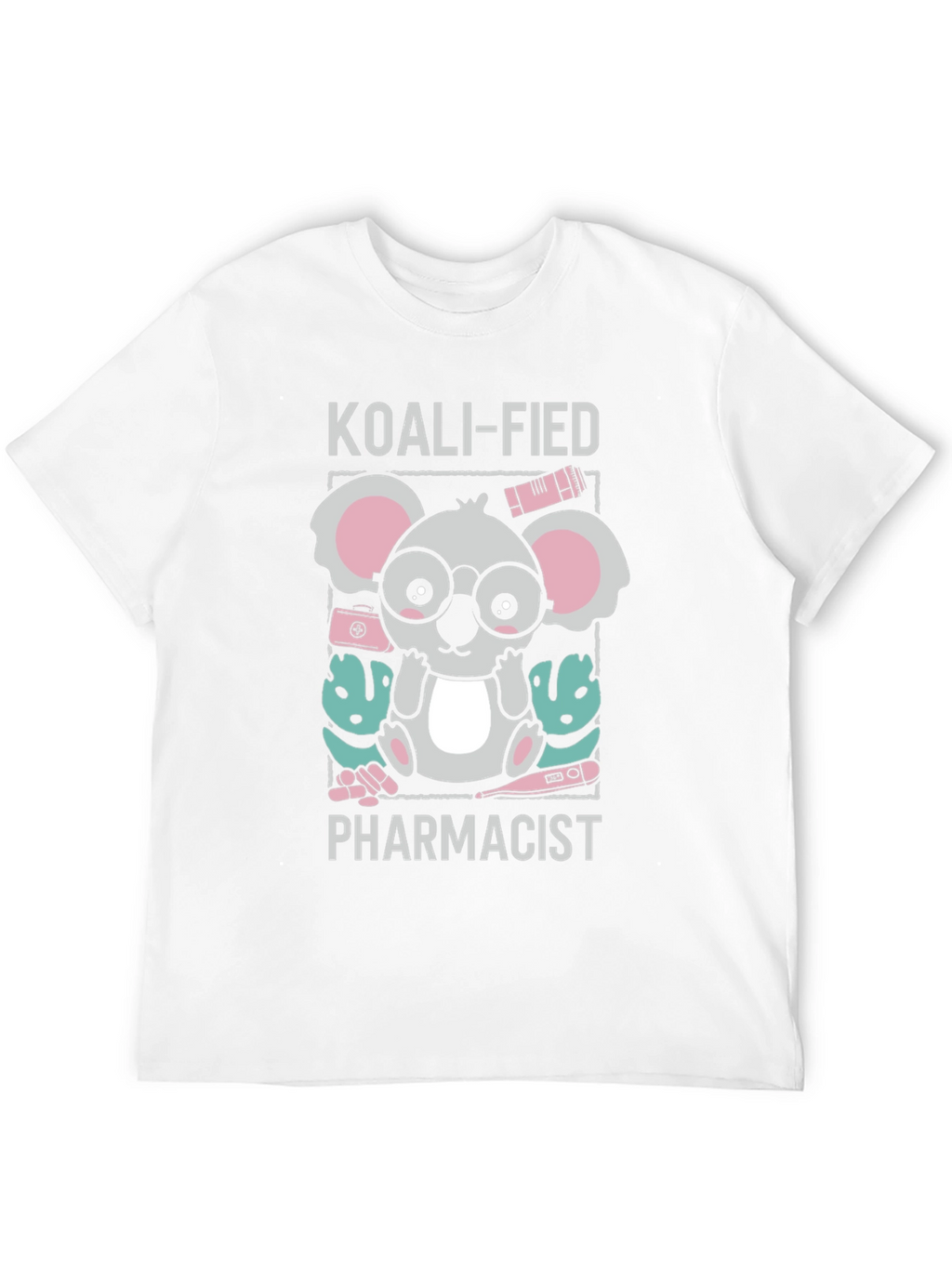 Koali-fied Pharmacist T-Shirt - Cute Koala Design