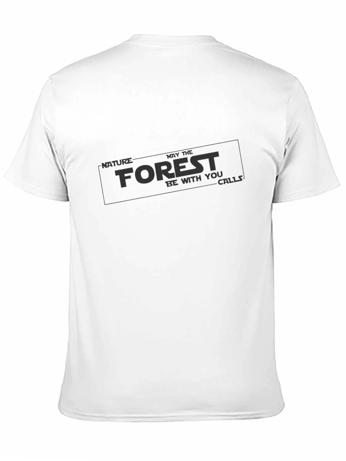 Nature Forest T-Shirt - May the Forest be With You
