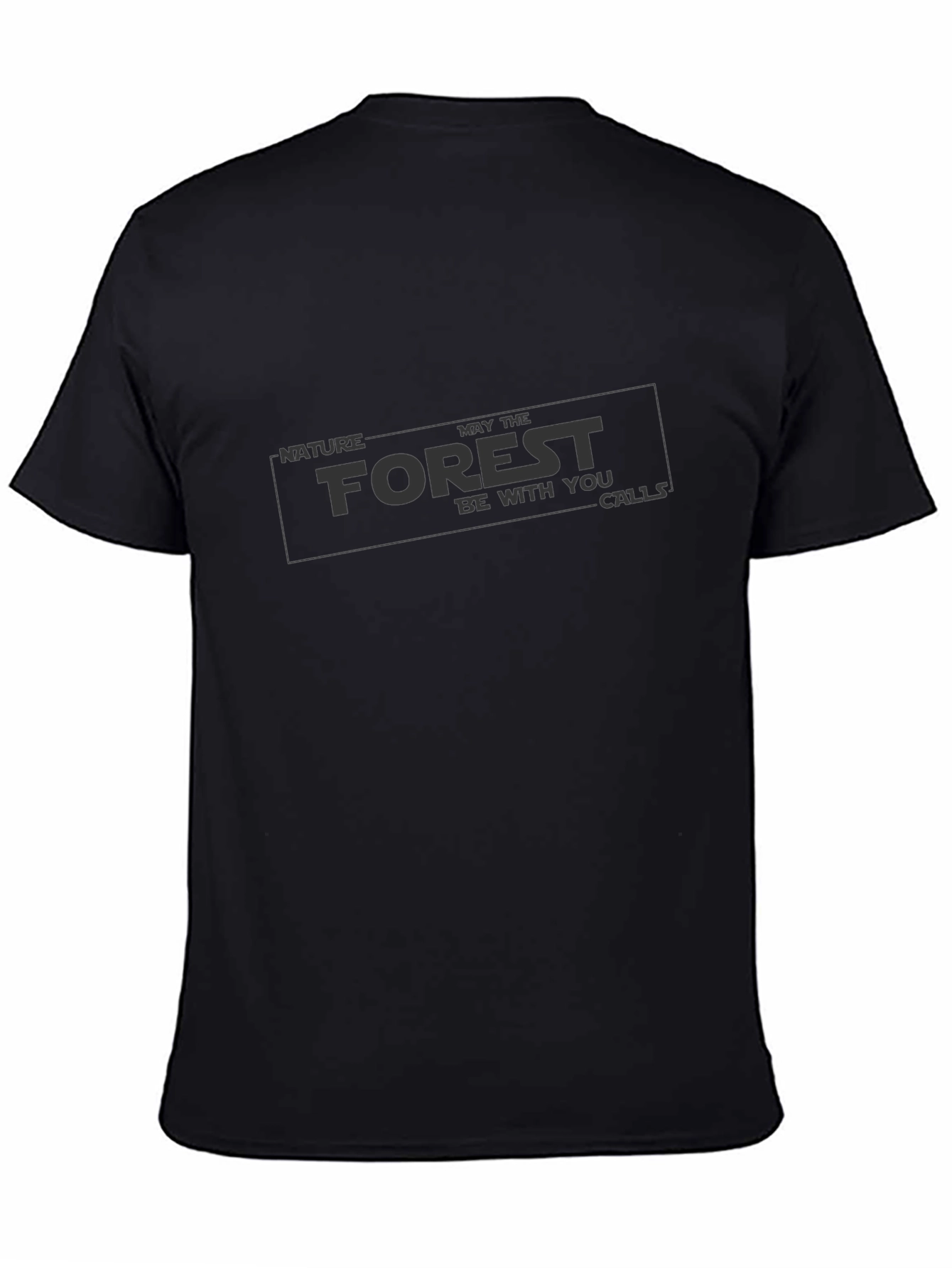 Nature Forest T-Shirt - May the Forest be With You