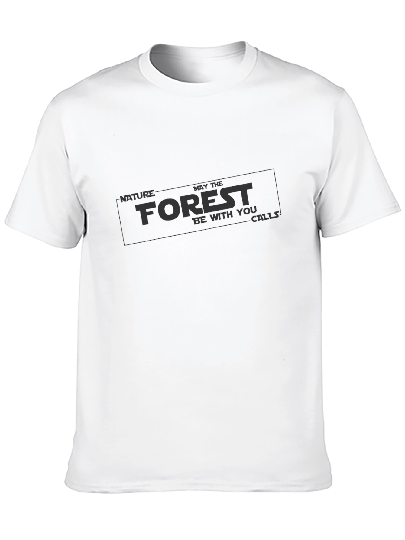 Nature Forest T-Shirt - May the Forest be With You