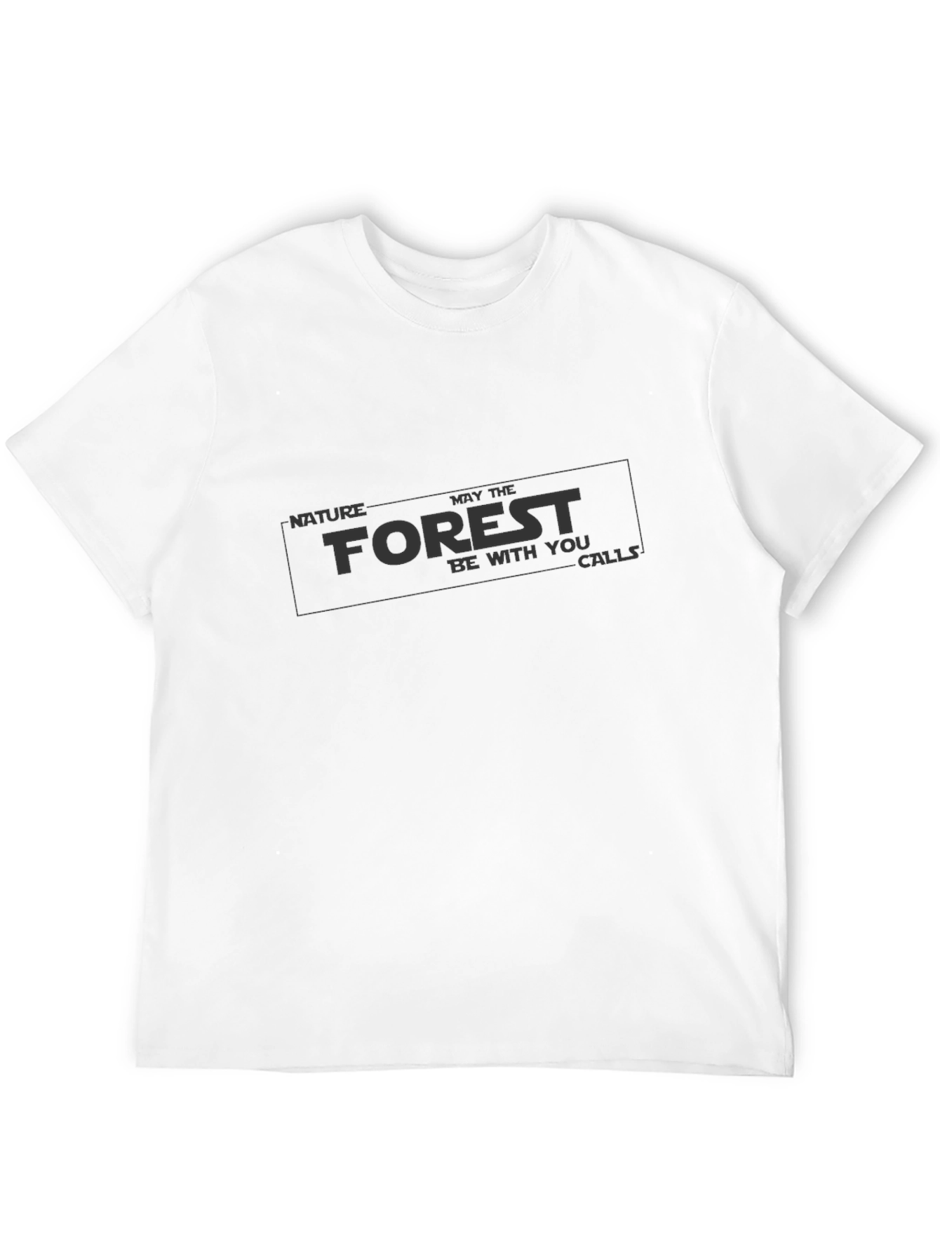 Nature Forest T-Shirt - May the Forest be With You