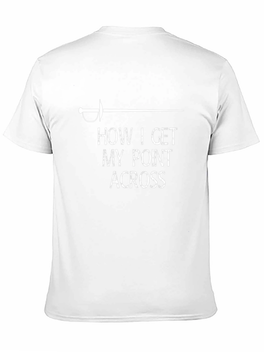 How I Get My Point Across T-Shirt