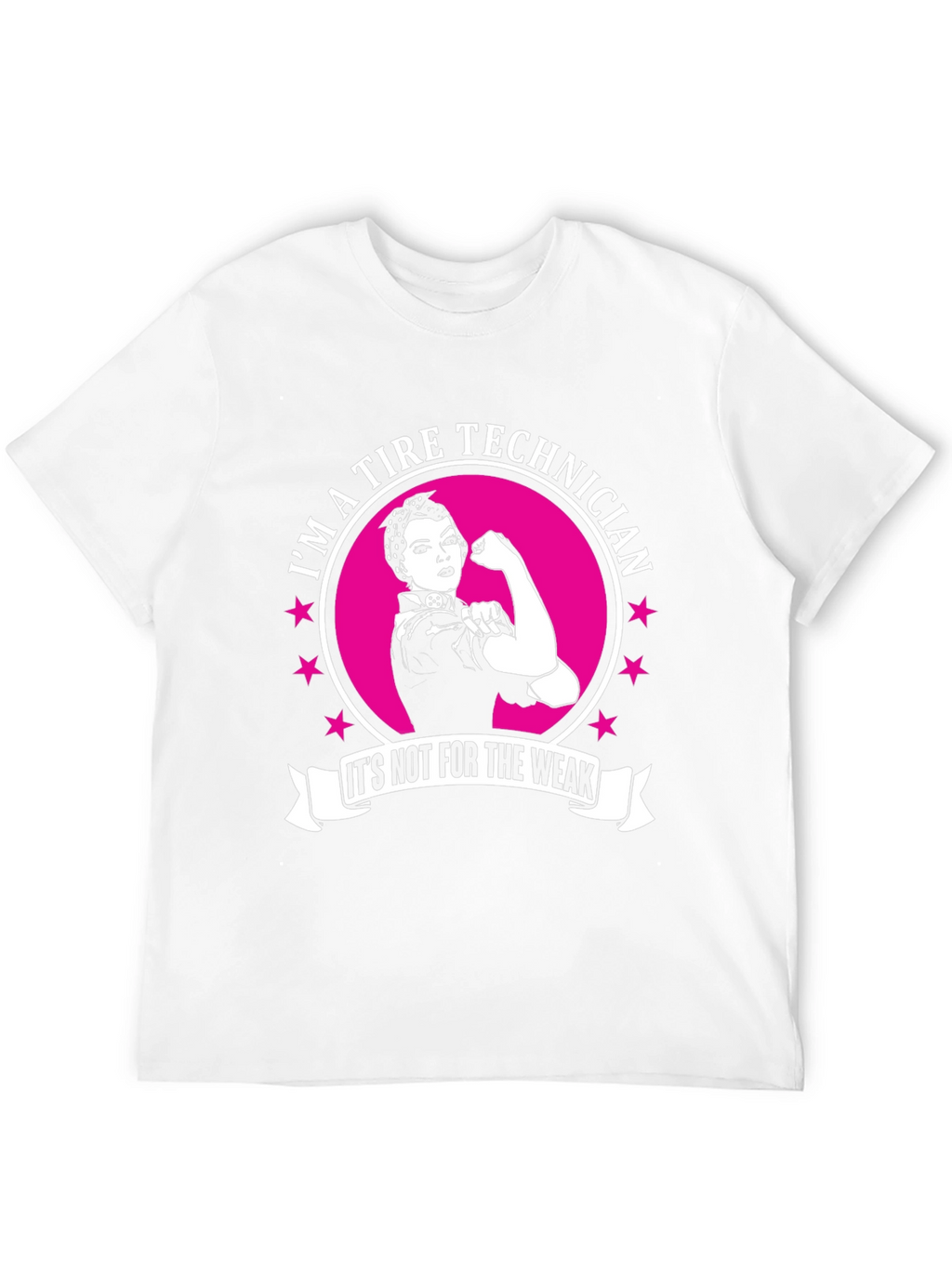 Tire Technician T-Shirt - Not For The Weak