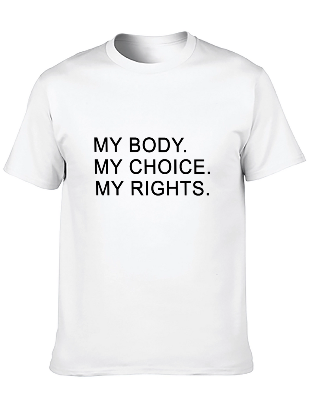 My Body My Choice My Rights T-Shirt