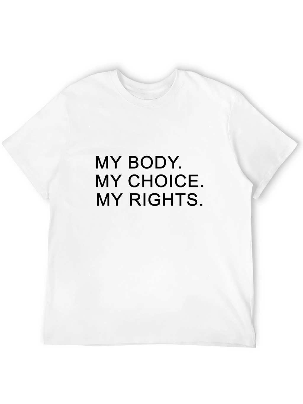 My Body My Choice My Rights T-Shirt