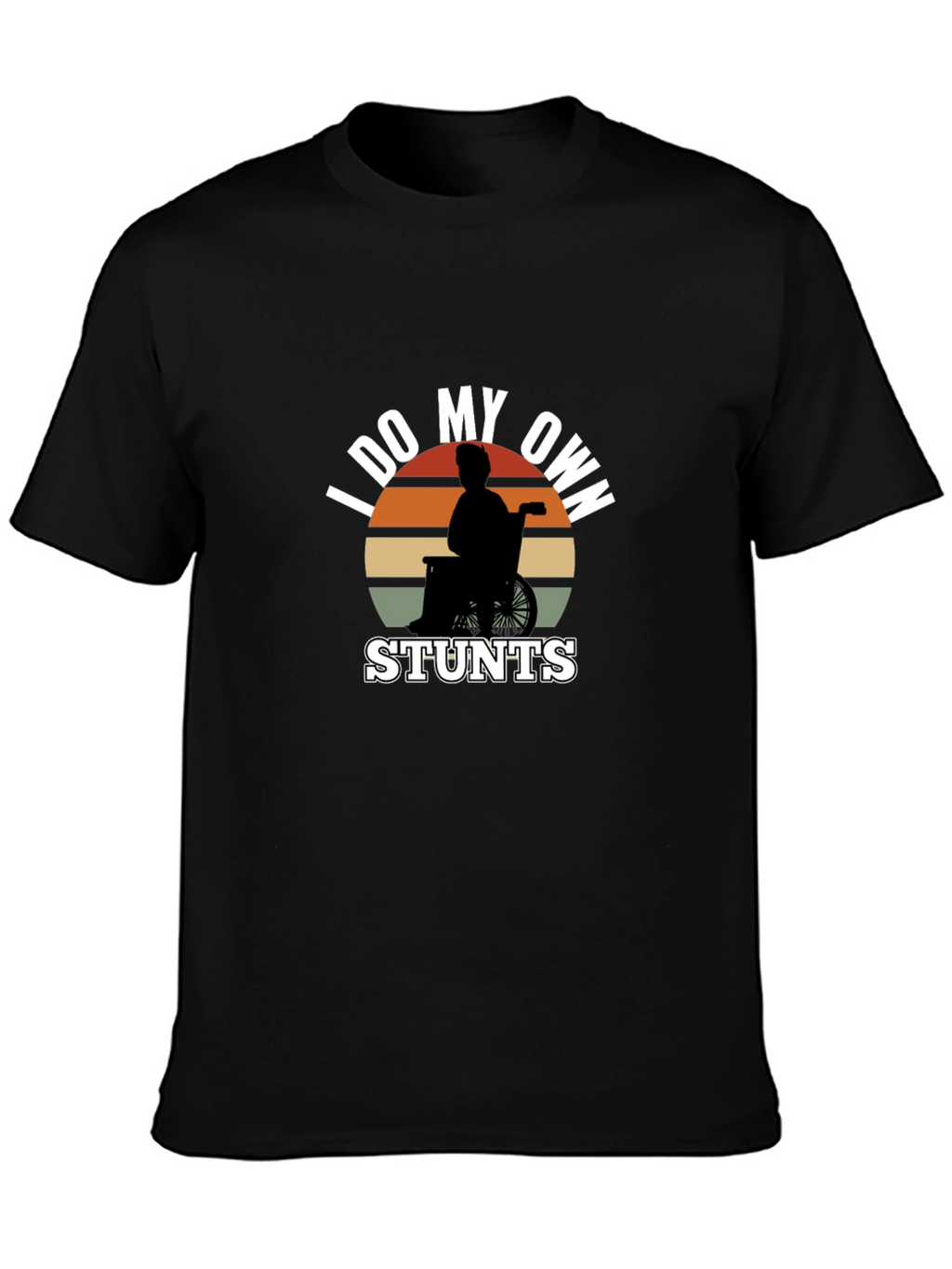Funny I Do My Own Stunts Wheelchair T-Shirt