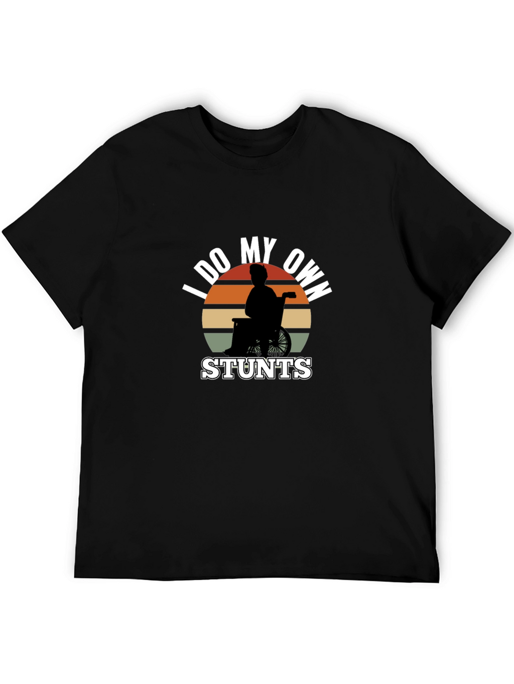 Funny I Do My Own Stunts Wheelchair T-Shirt