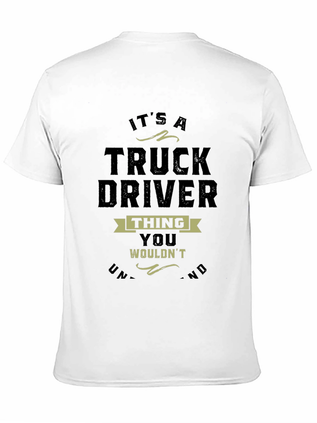 Truck Driver Thing T-Shirt