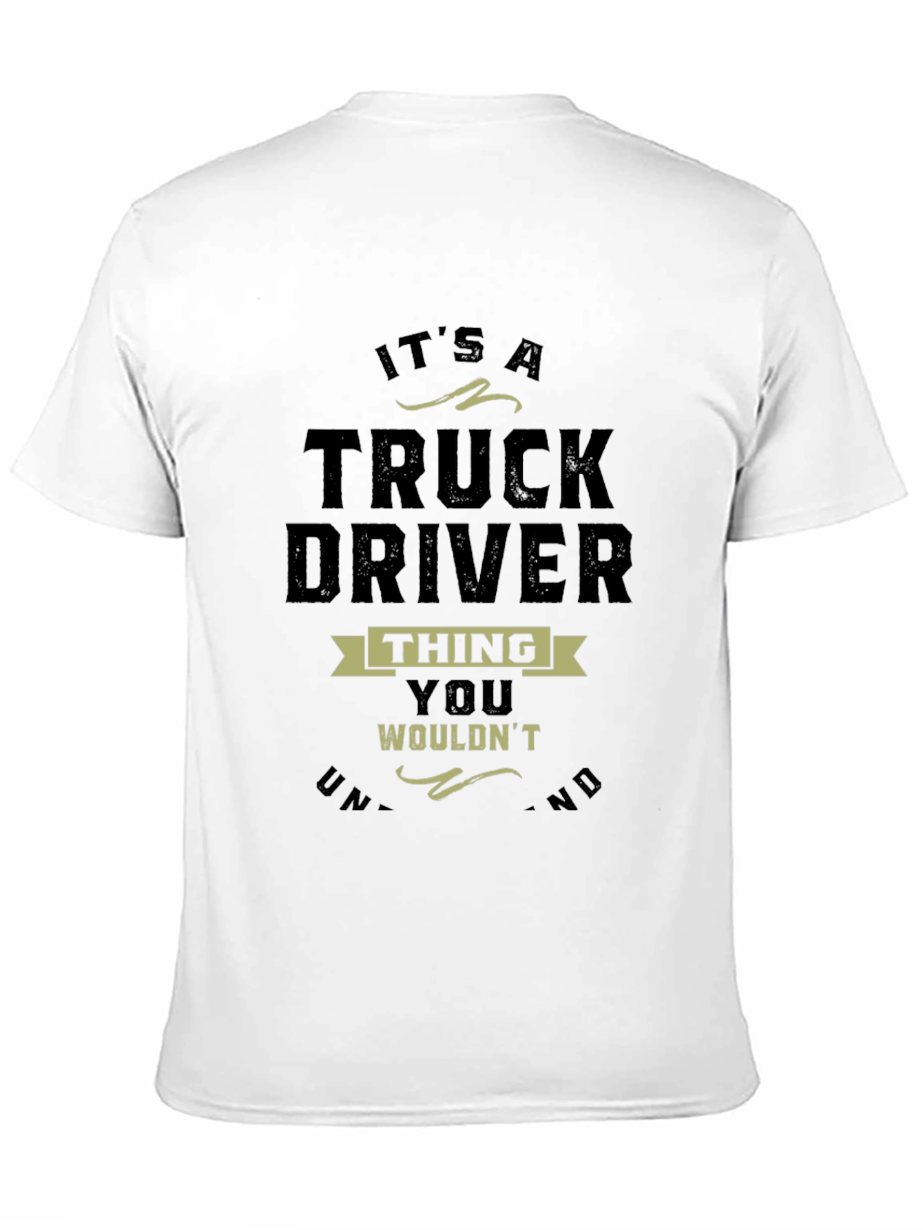 Truck Driver Thing T-Shirt