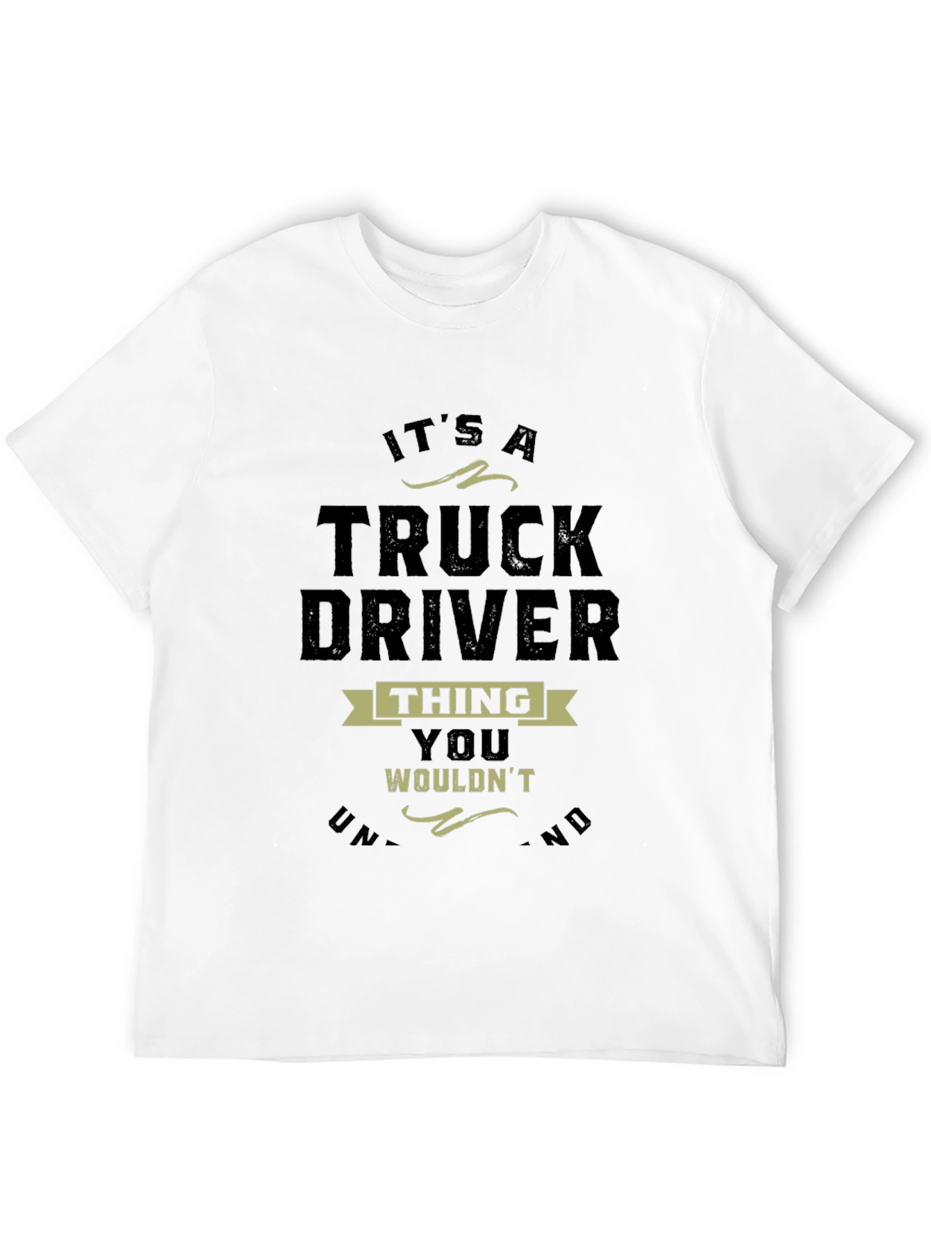 Truck Driver Thing T-Shirt