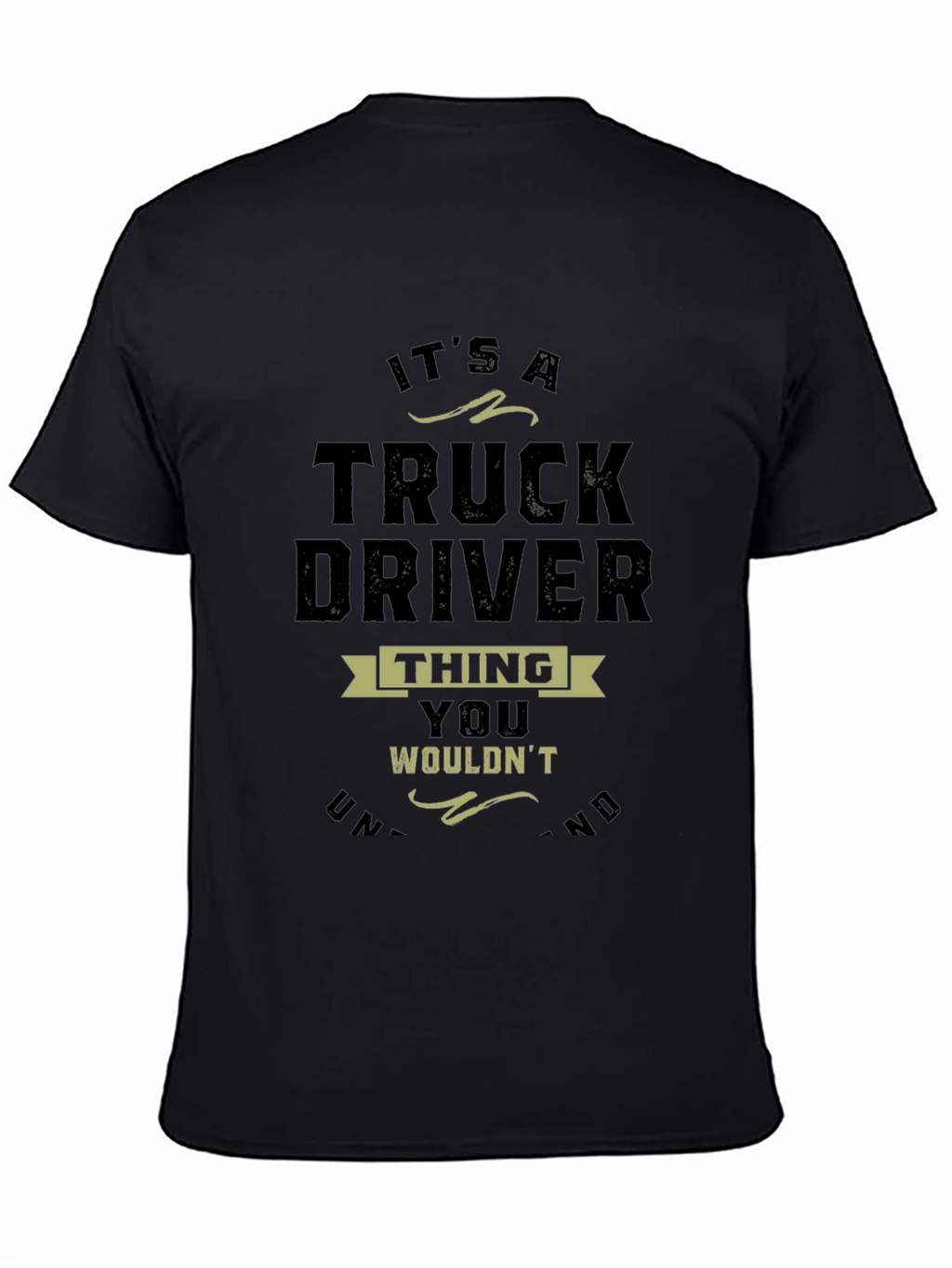 Truck Driver Thing T-Shirt