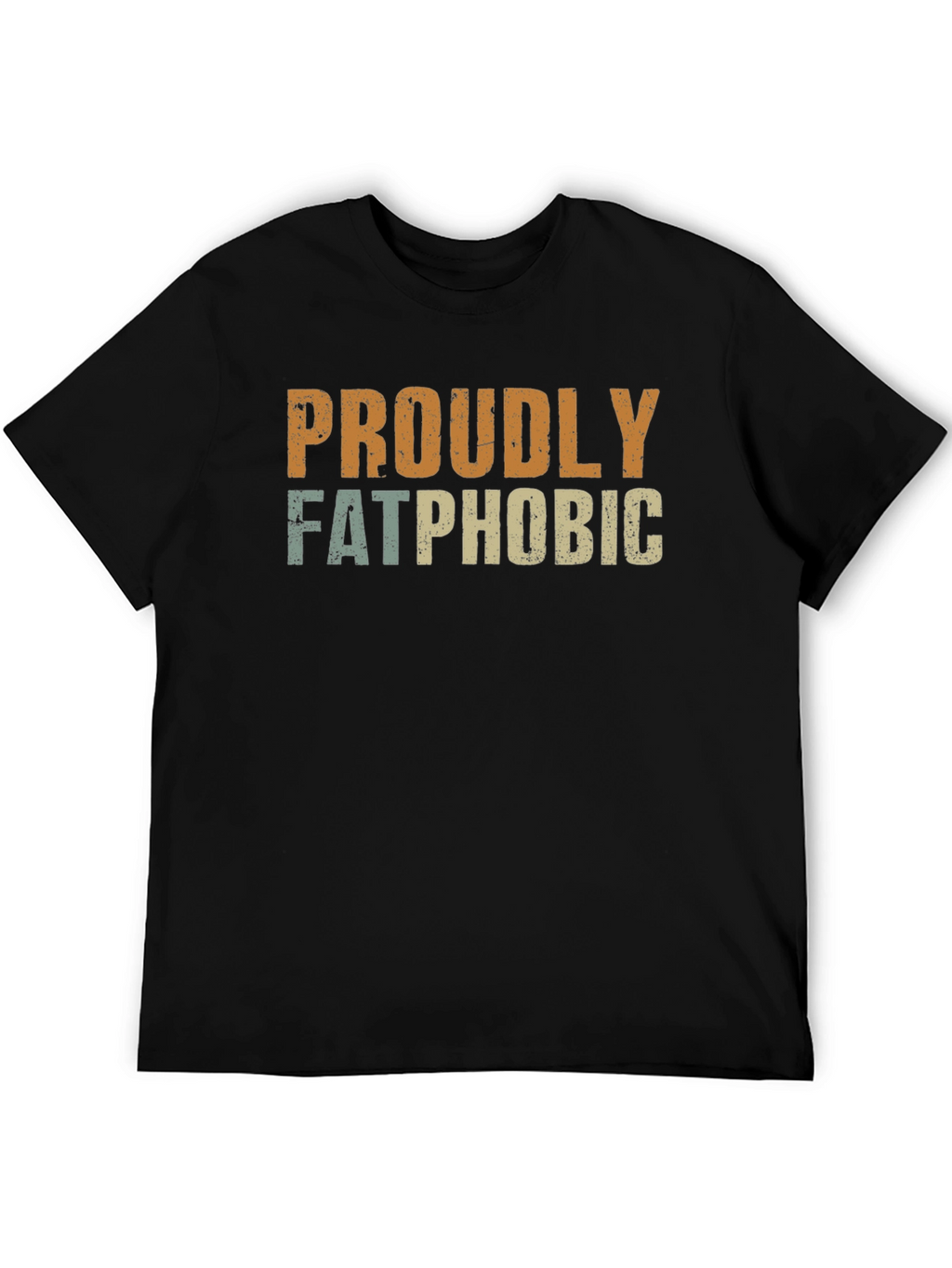 Proudly Fatphobic Graphic T-Shirt