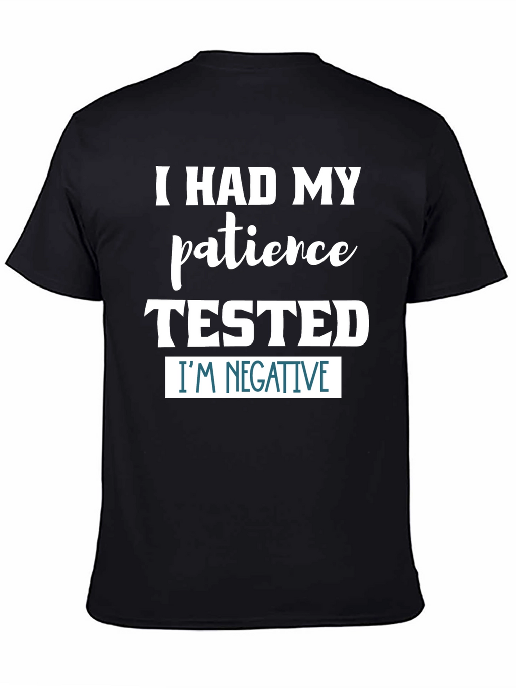 Patience Tested T-Shirt Funny Novelty Graphic Tee